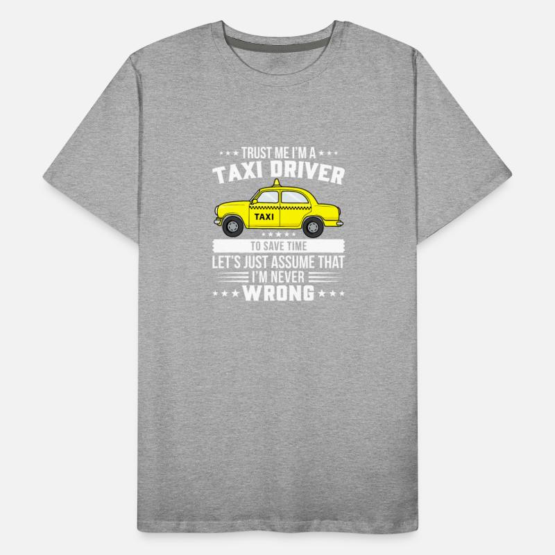 Proud Taxi Driver Trust Me Im A Taxi Cab Driver