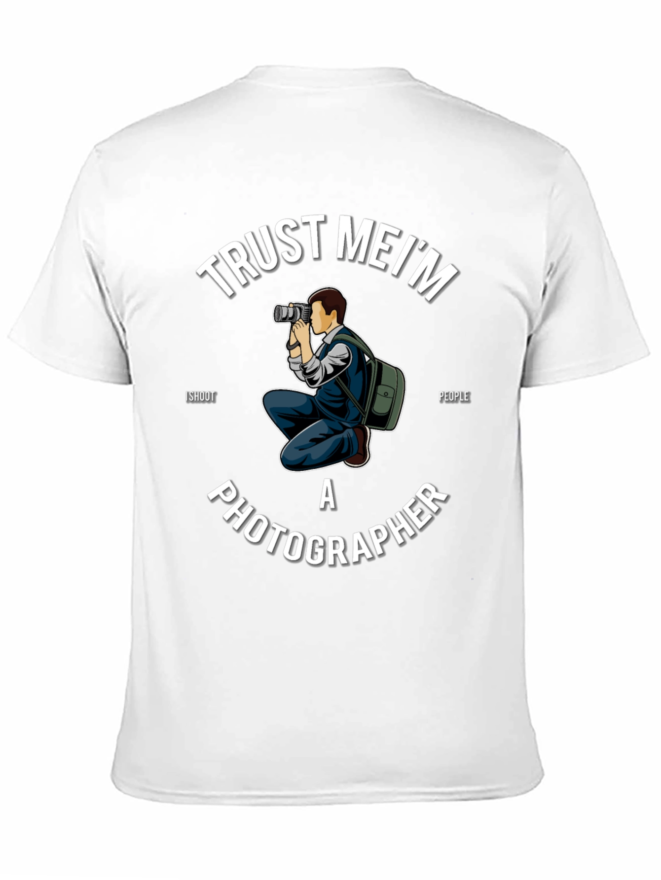 Trust Me Im a Photographer T-Shirt