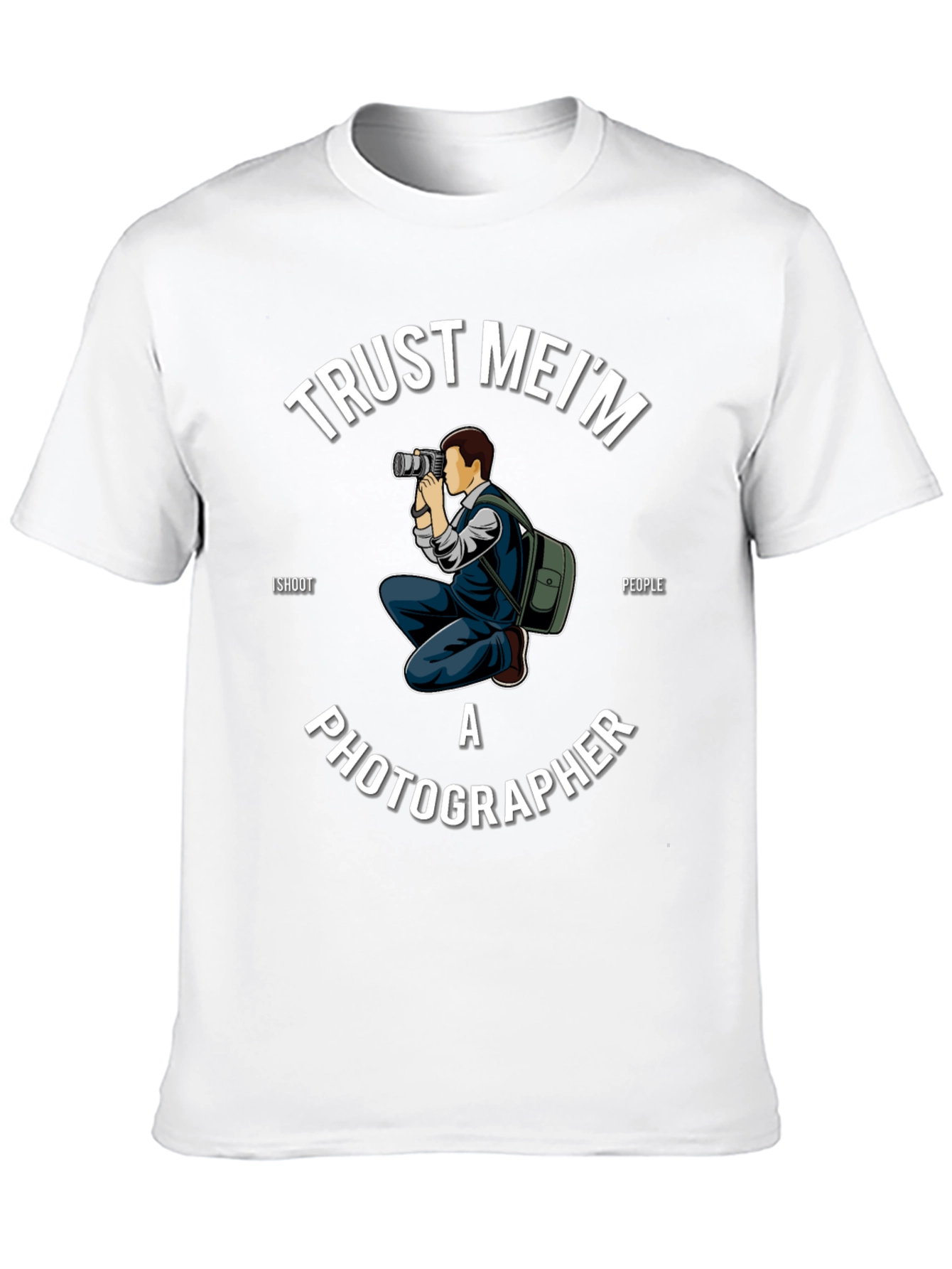 Trust Me Im a Photographer T-Shirt
