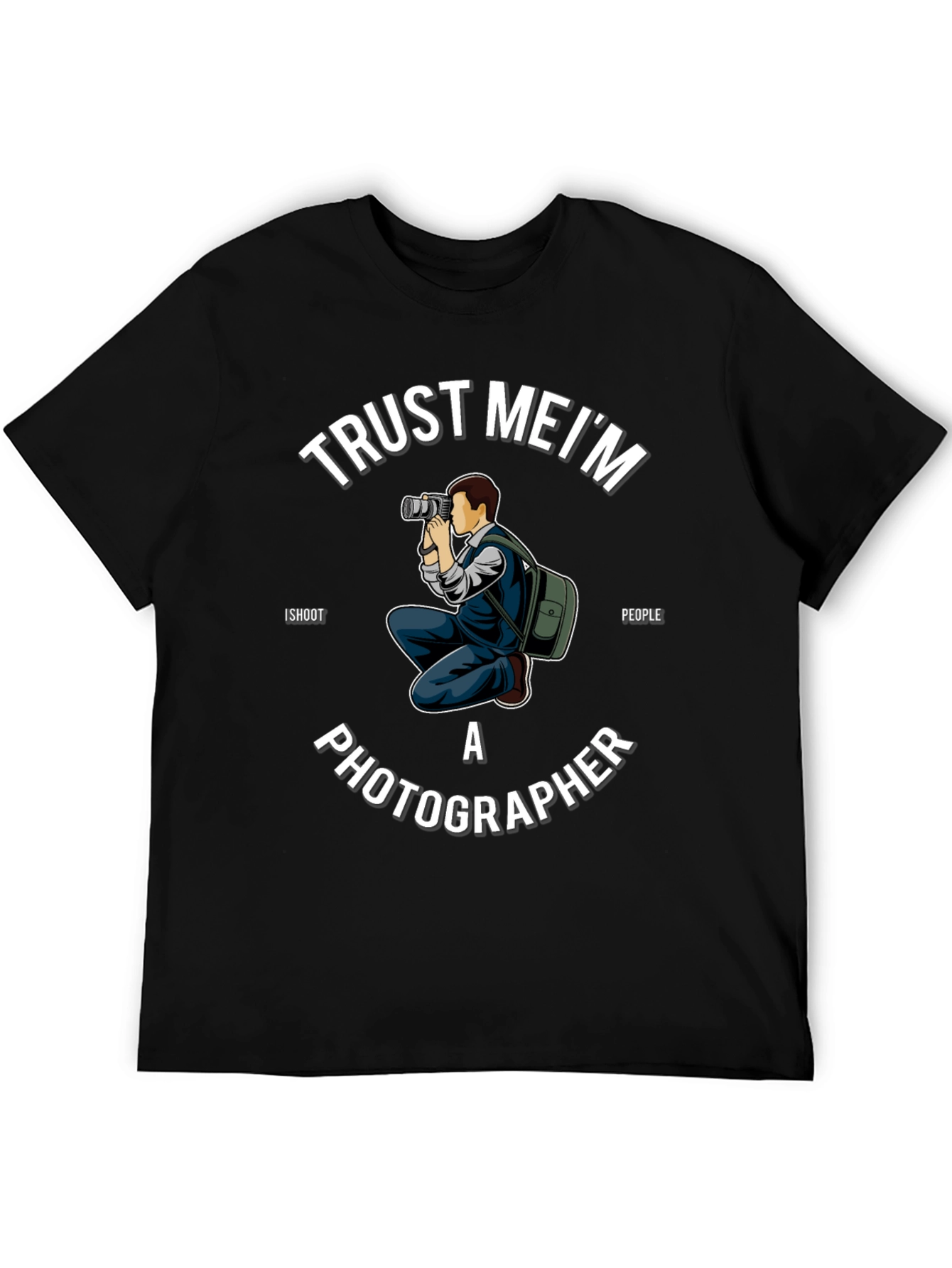 Trust Me Im a Photographer T-Shirt