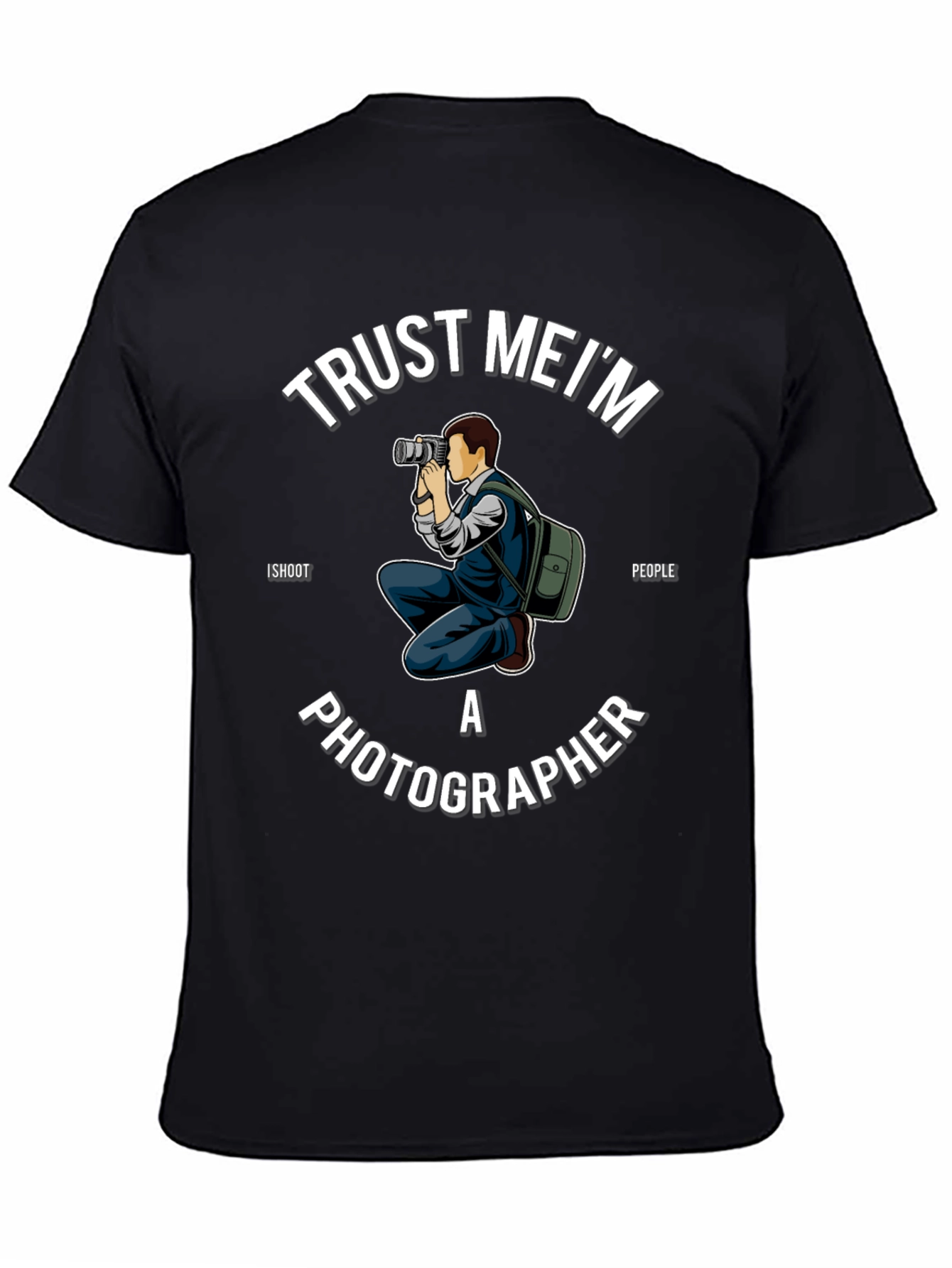 Trust Me Im a Photographer T-Shirt