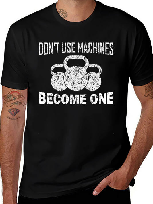 Dont Use Machines Become One T-Shirt