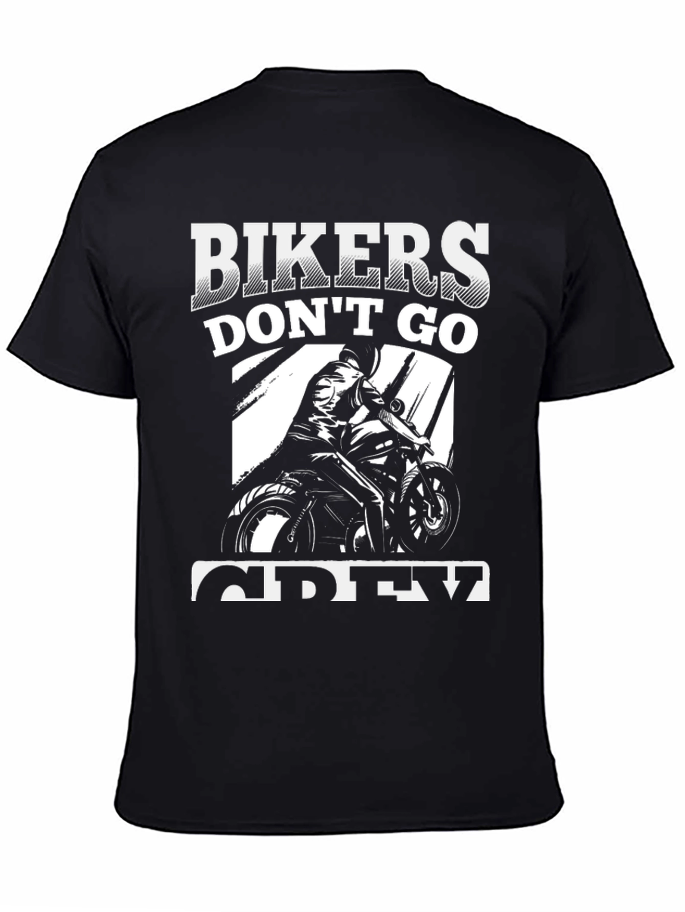 Bikers Dont Go Grey Black Graphic Tee