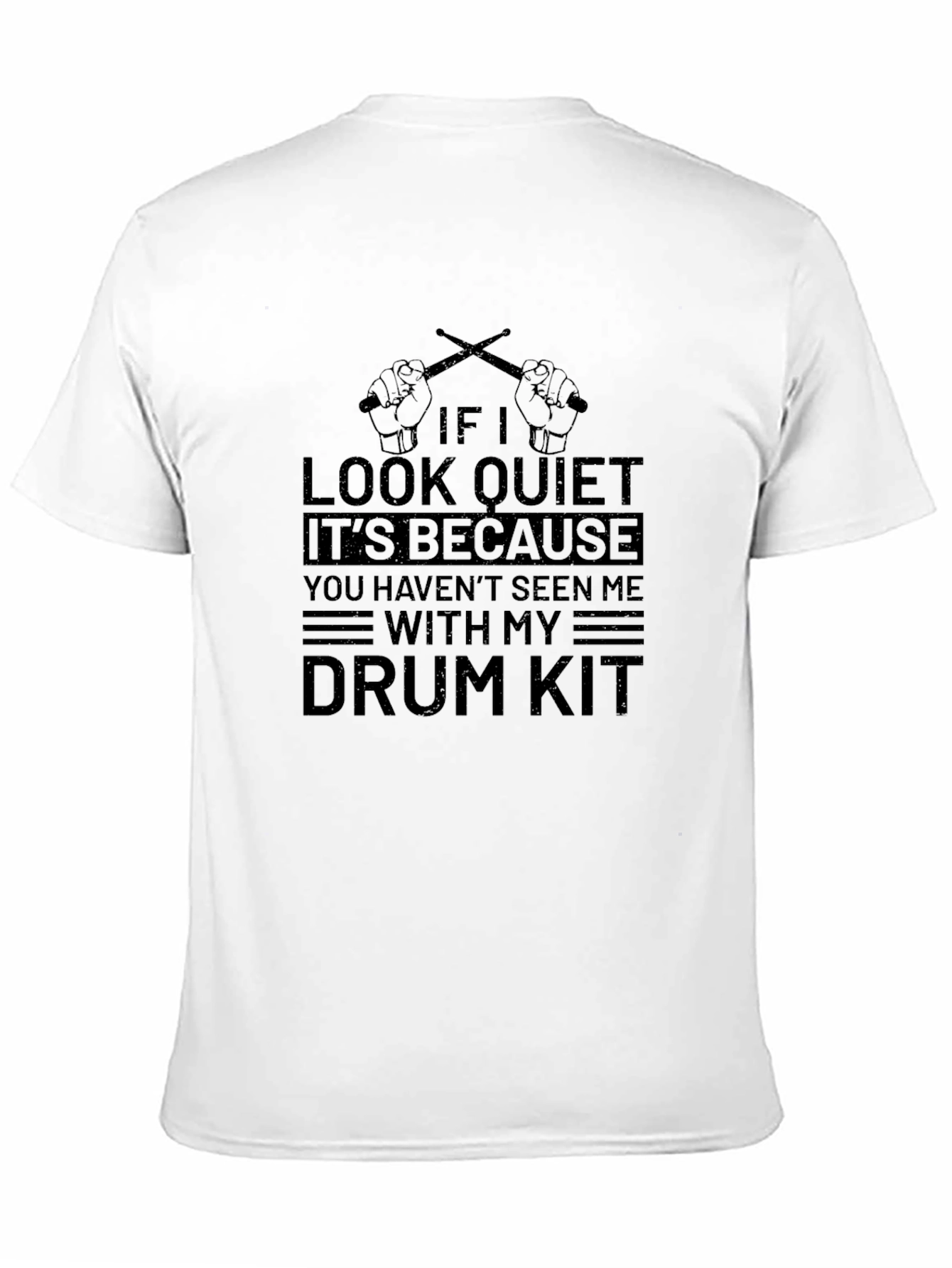 Funny Drummer T-Shirt - If I Look Quiet
