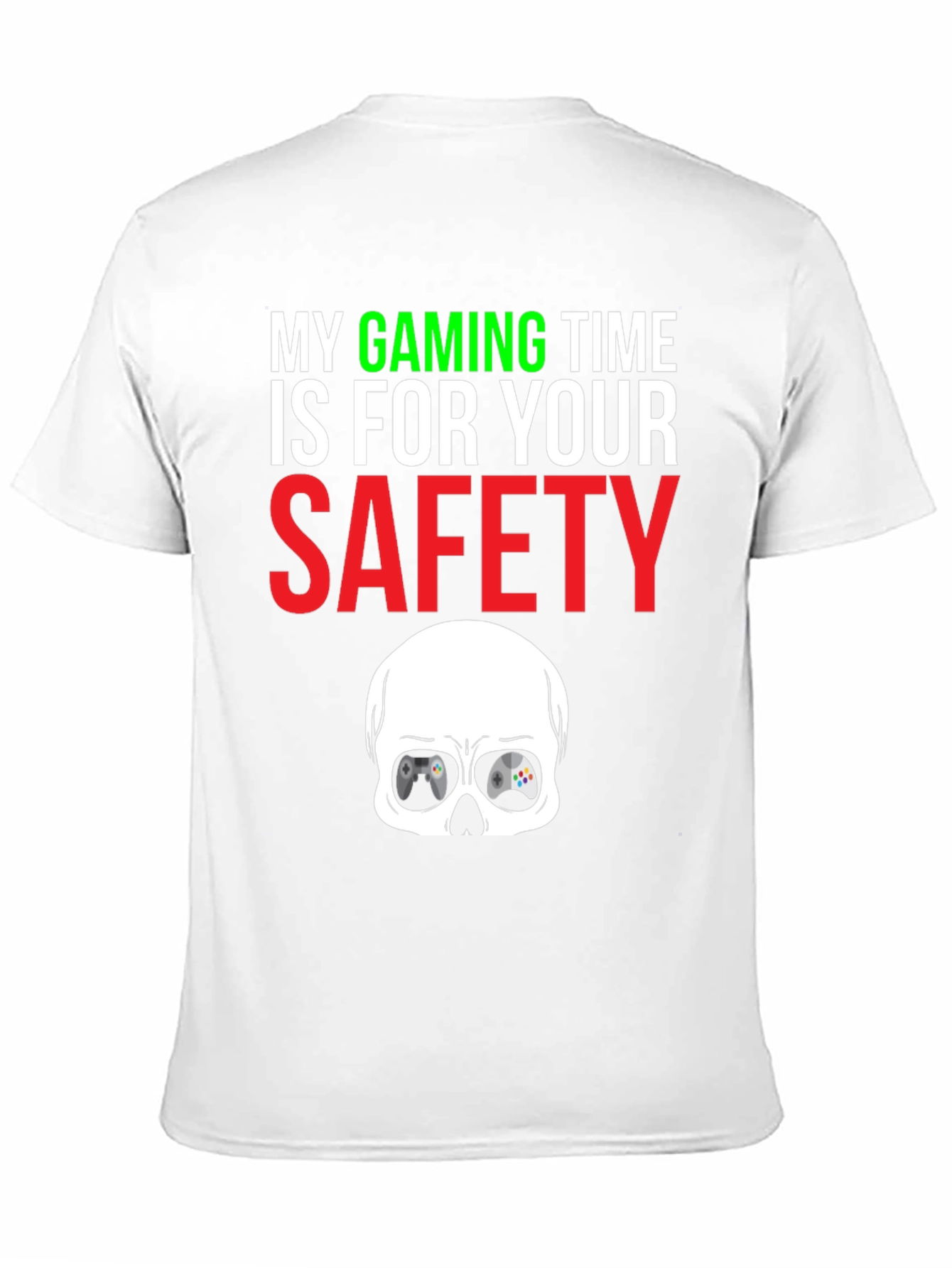My Gaming Time is for Your Safety T-Shirt