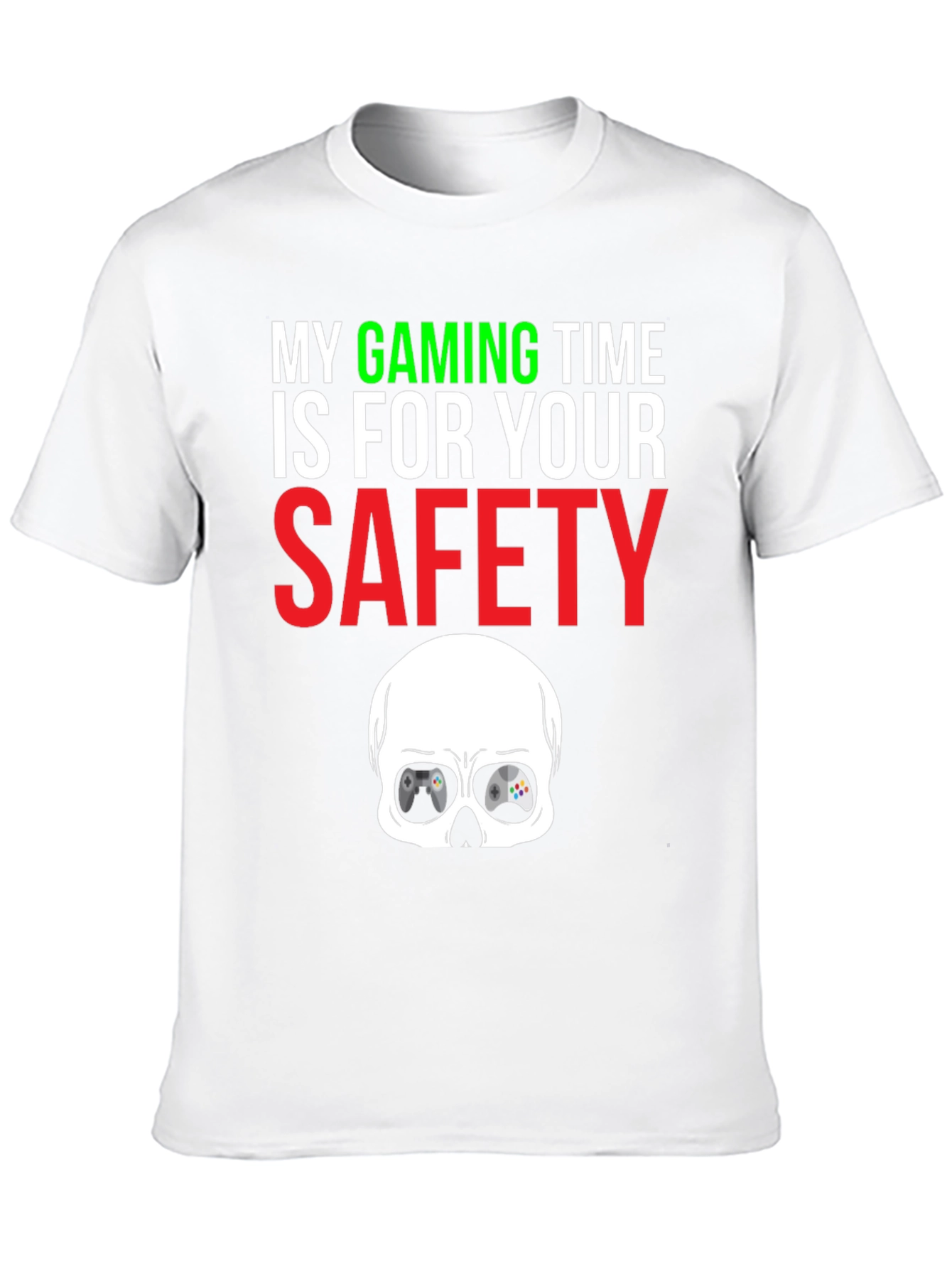 My Gaming Time is for Your Safety T-Shirt