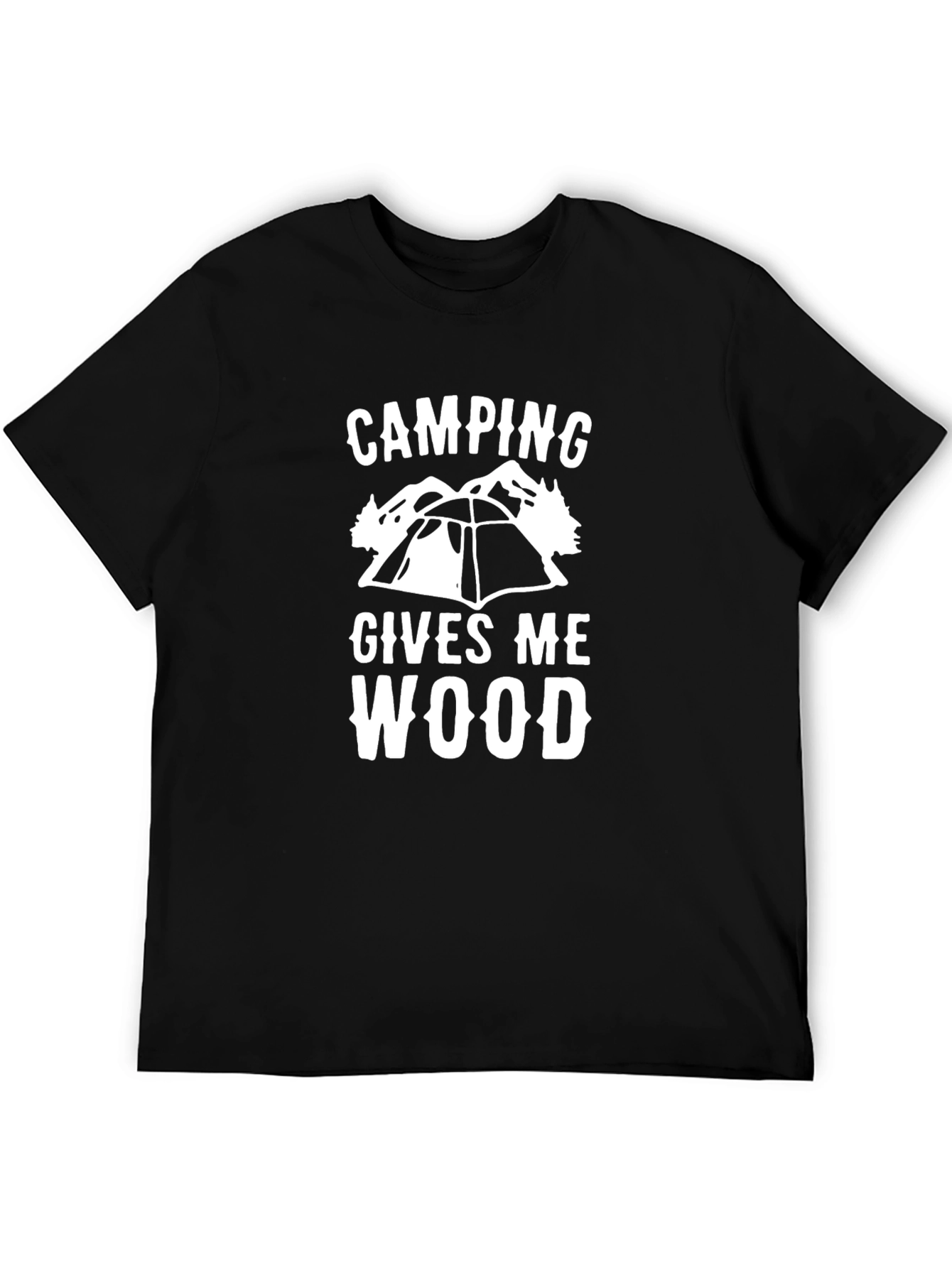Camping Gives Me Wood Graphic Tee Shirt
