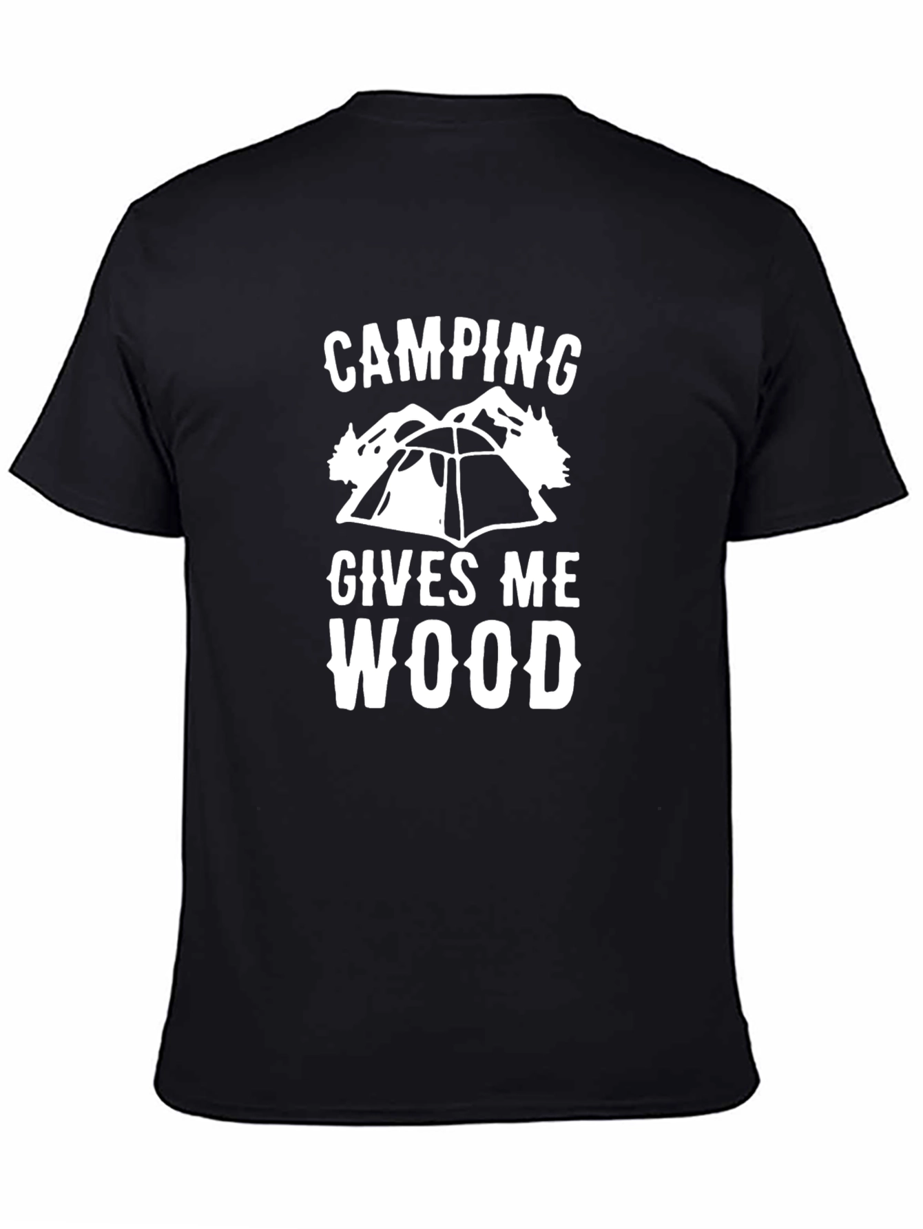 Camping Gives Me Wood Graphic Tee Shirt