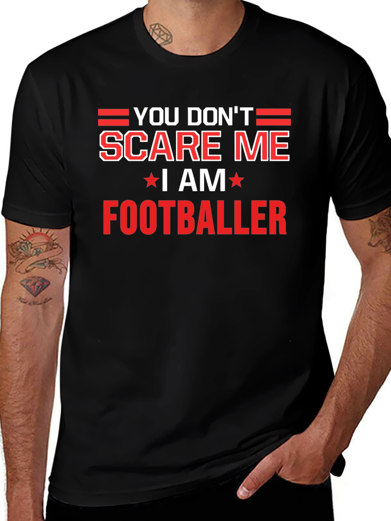 You Dont Scare Me I Am Footballer T-Shirt