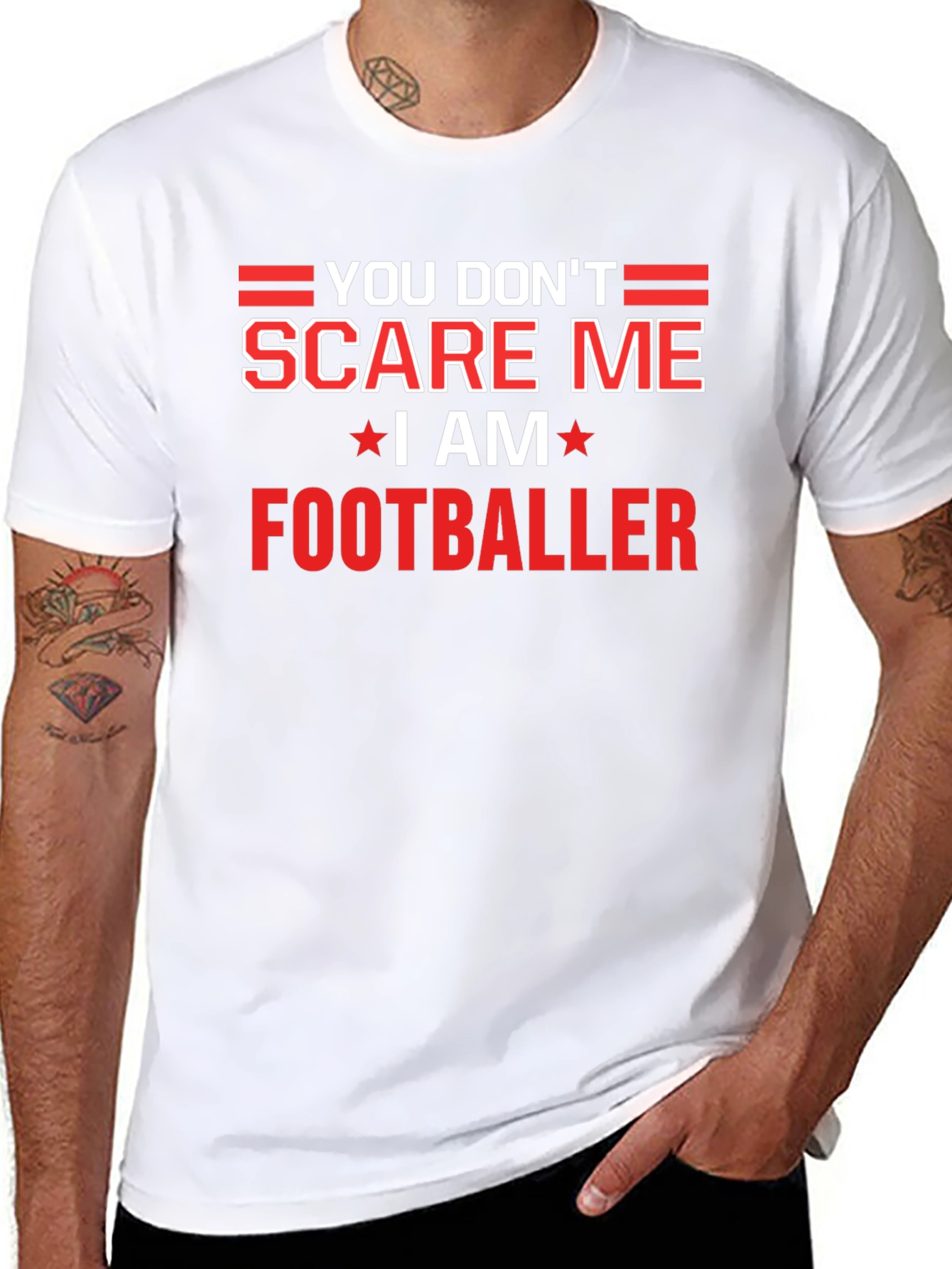 You Dont Scare Me I Am Footballer T-Shirt