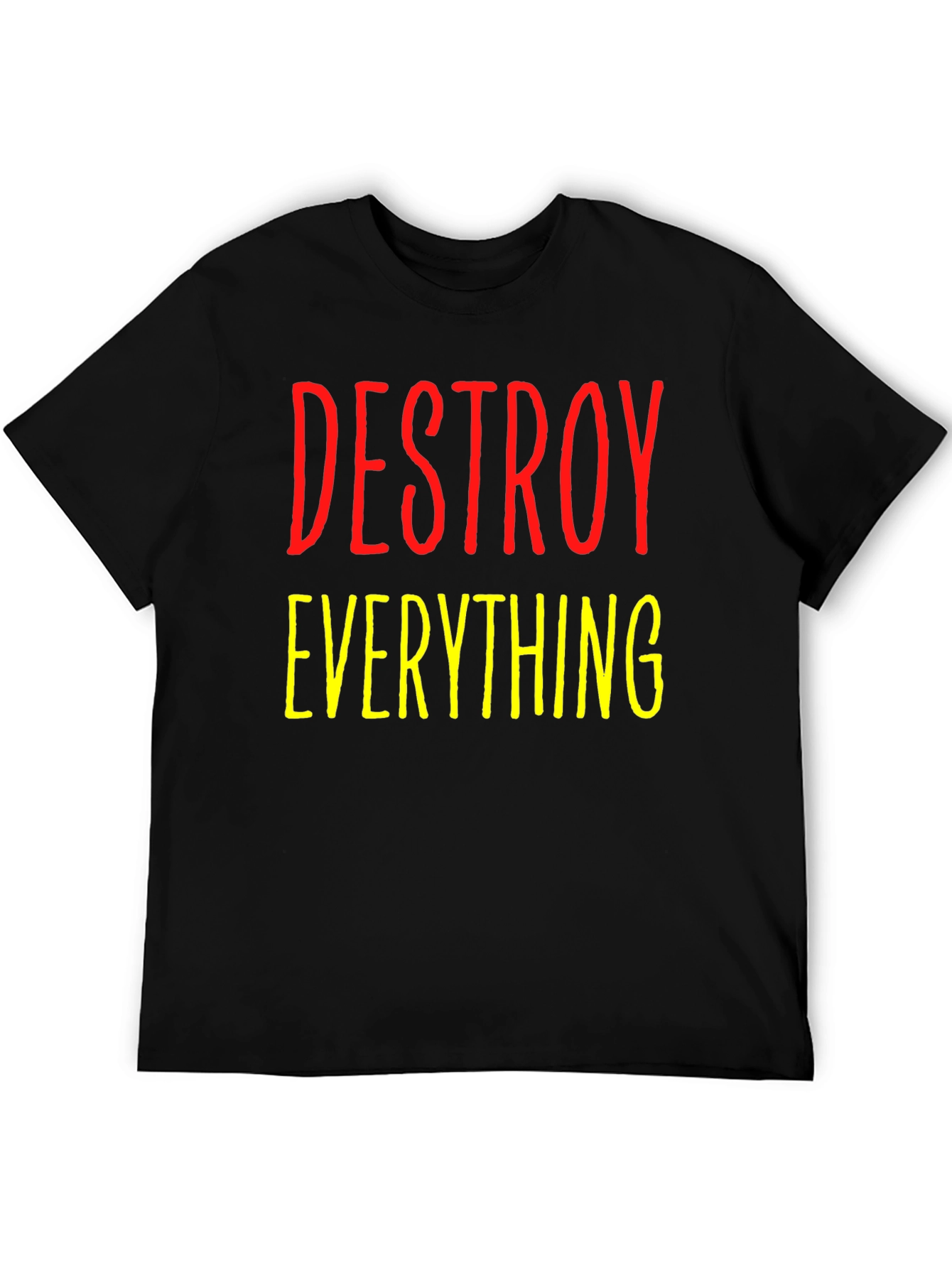 Destroy Everything Graphic Tee - Bold Statement Shirt