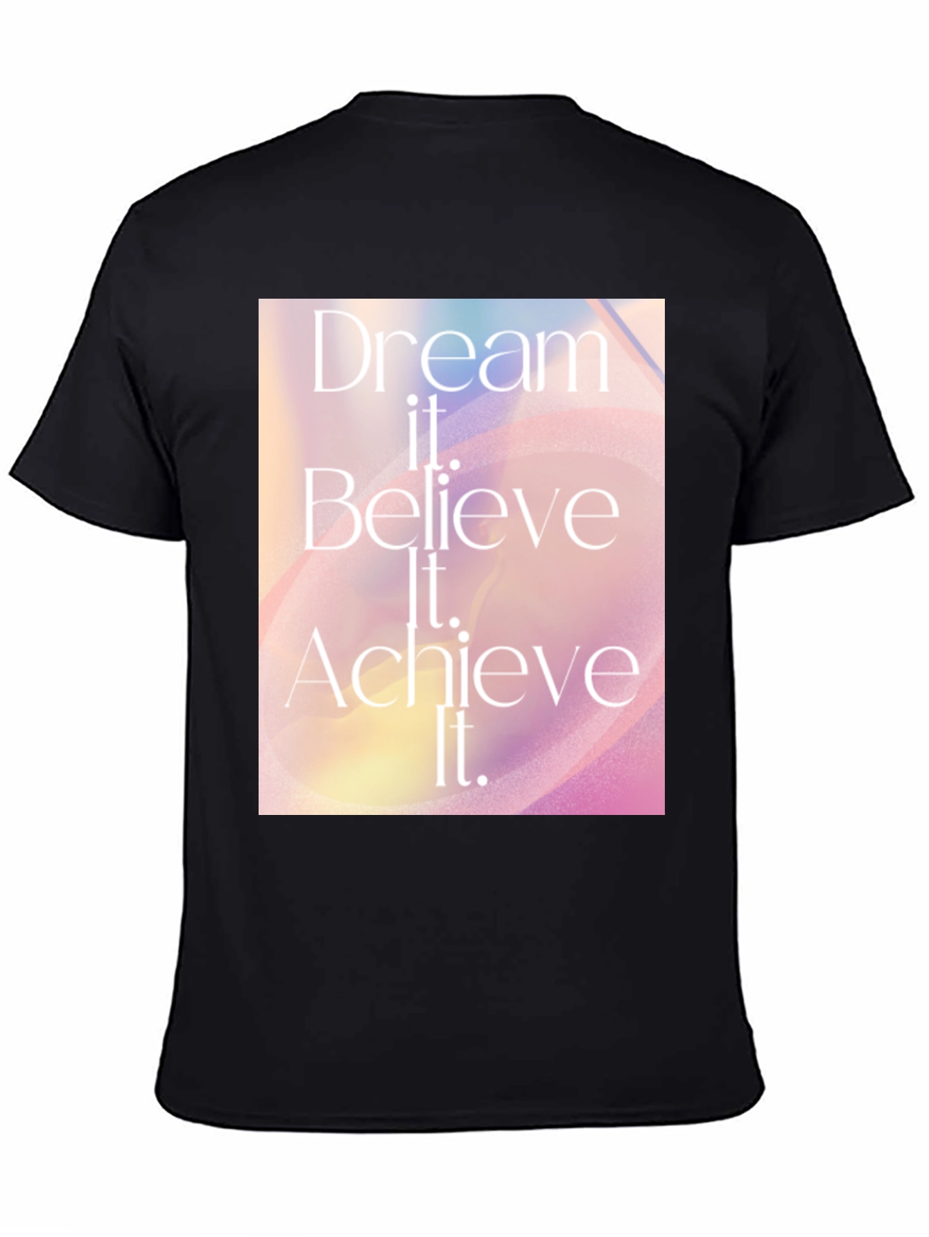 Dream Believe Achieve T-Shirt