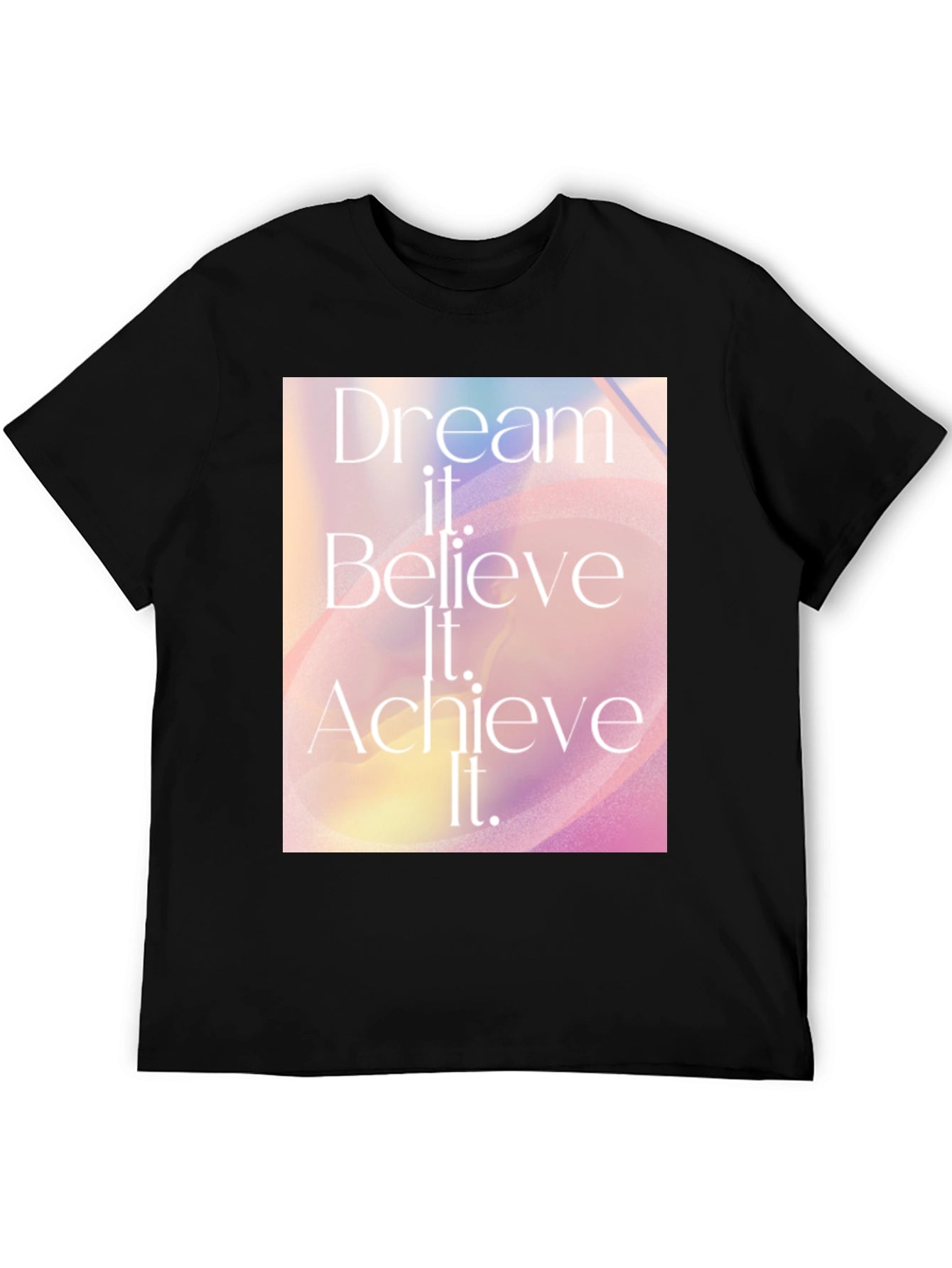 Dream Believe Achieve T-Shirt
