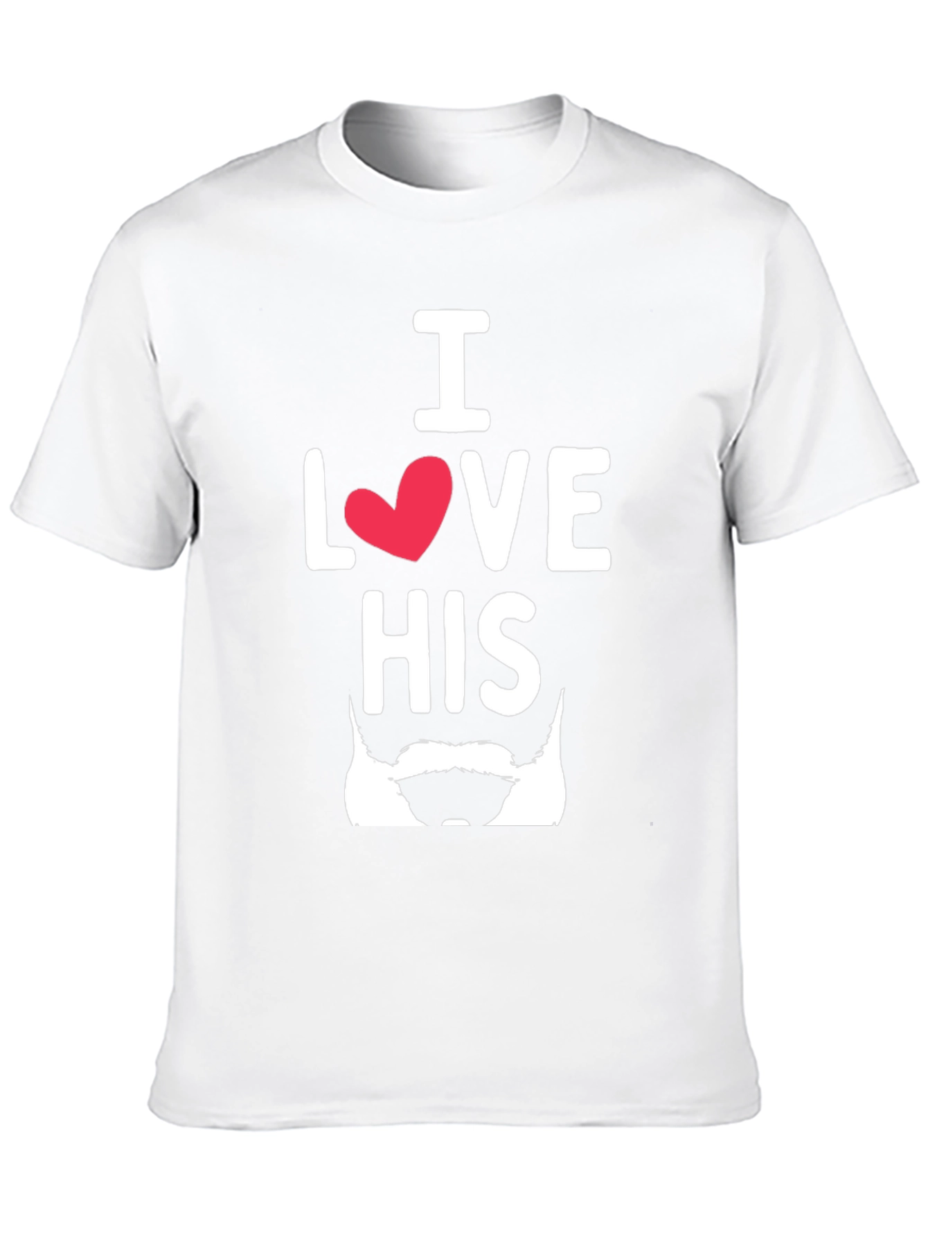 I Love His Beard T-Shirt Funny Design