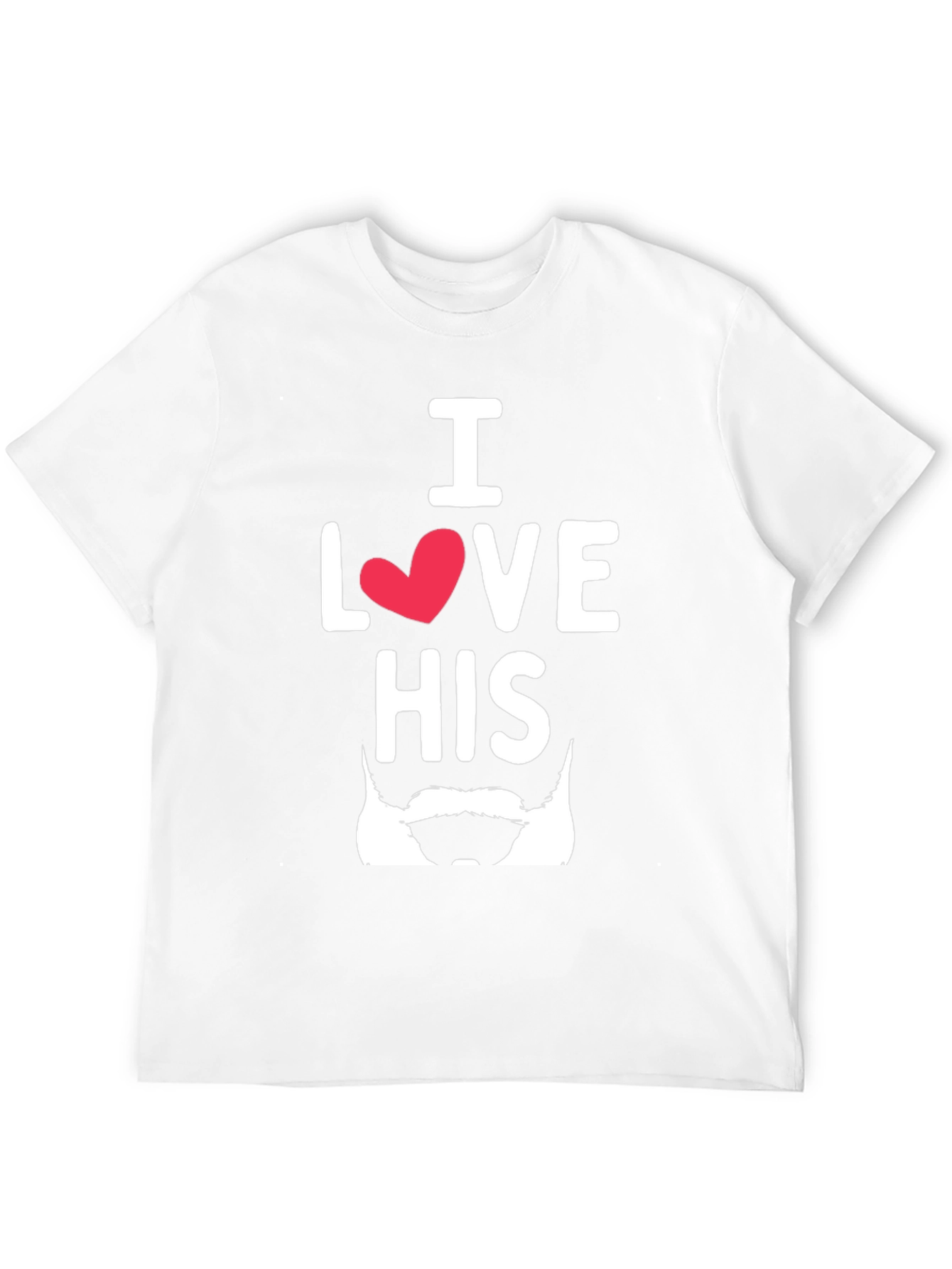 I Love His Beard T-Shirt Funny Design
