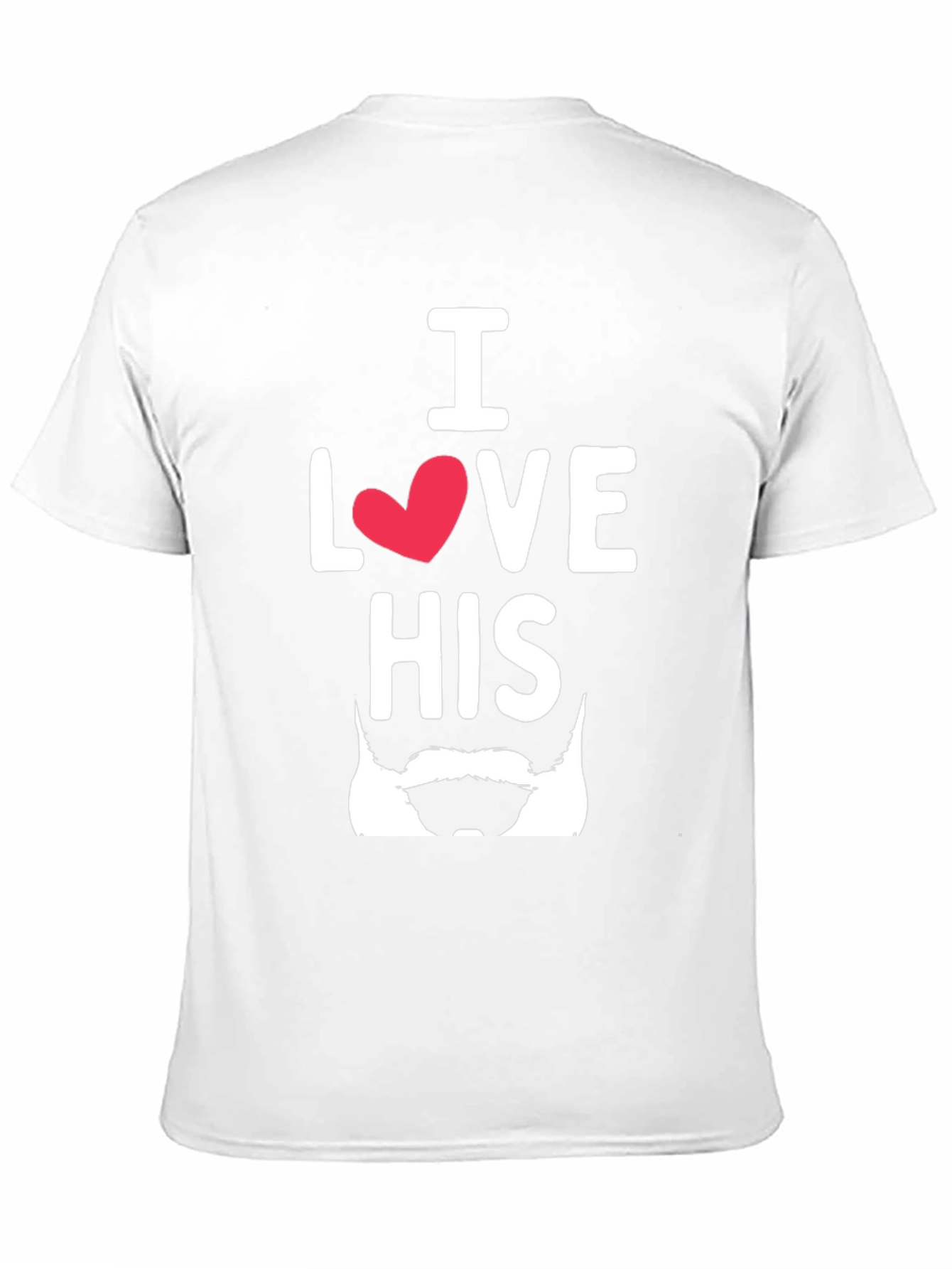 I Love His Beard T-Shirt Funny Design