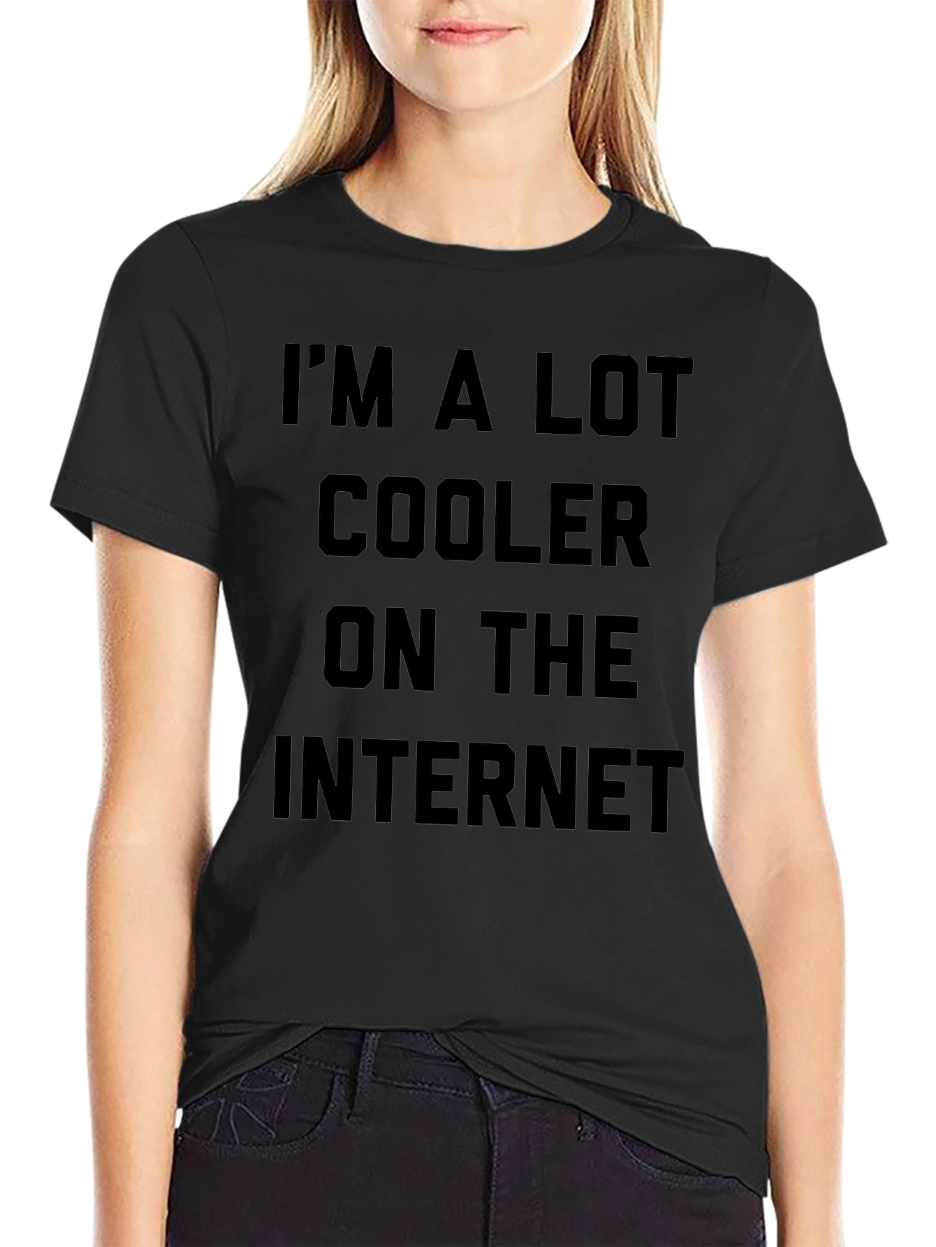 Im a Lot Cooler on the Internet T-Shirt