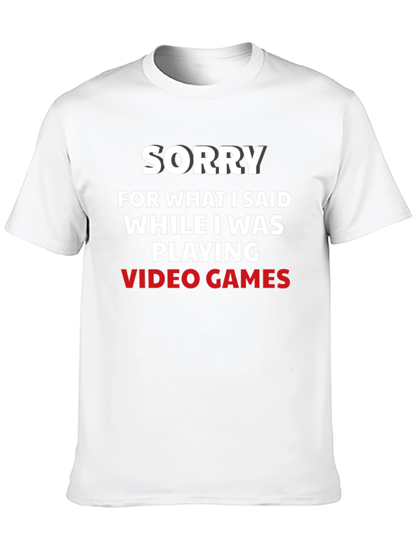 Sorry Video Games T-Shirt Funny Gamer Tee