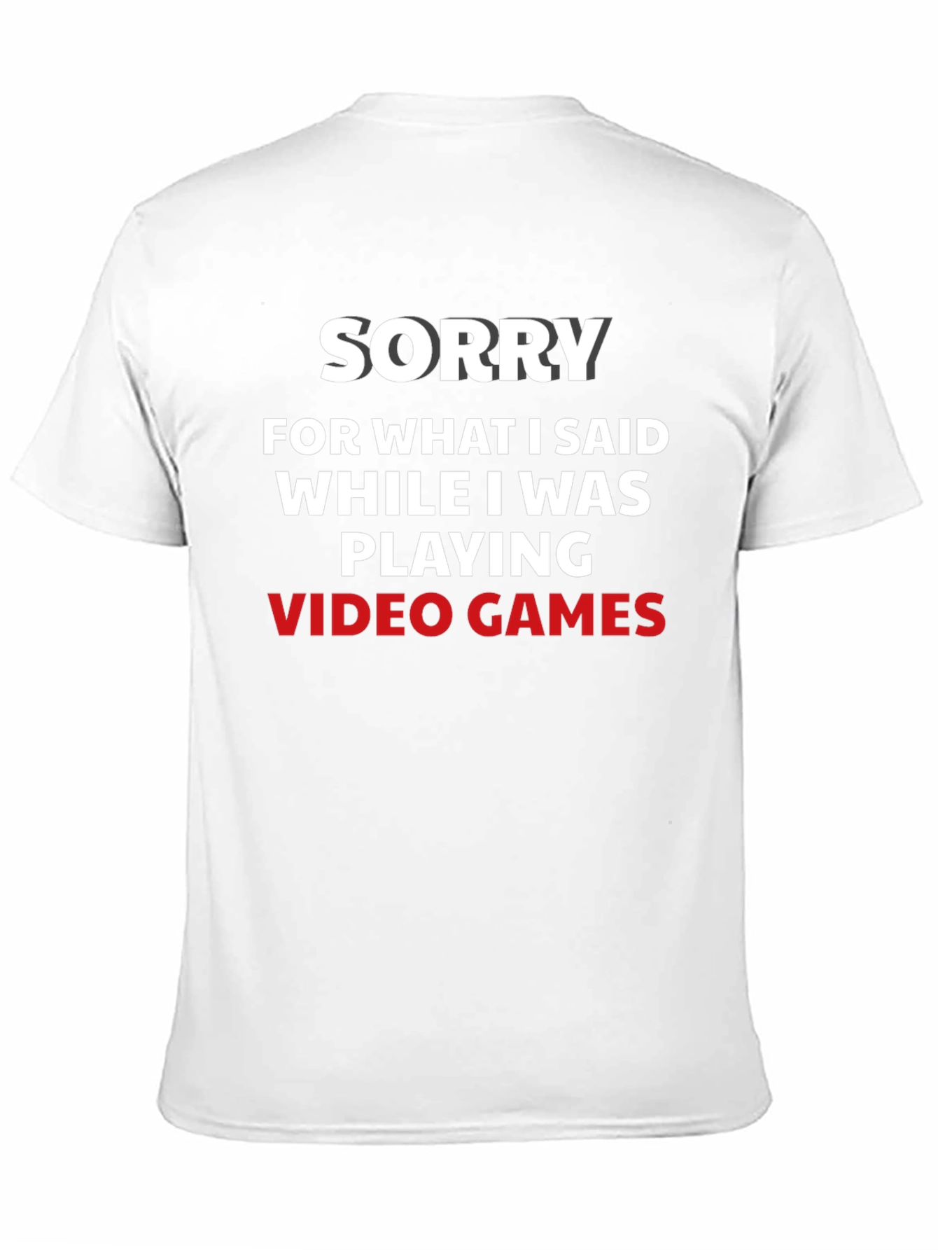 Sorry Video Games T-Shirt Funny Gamer Tee