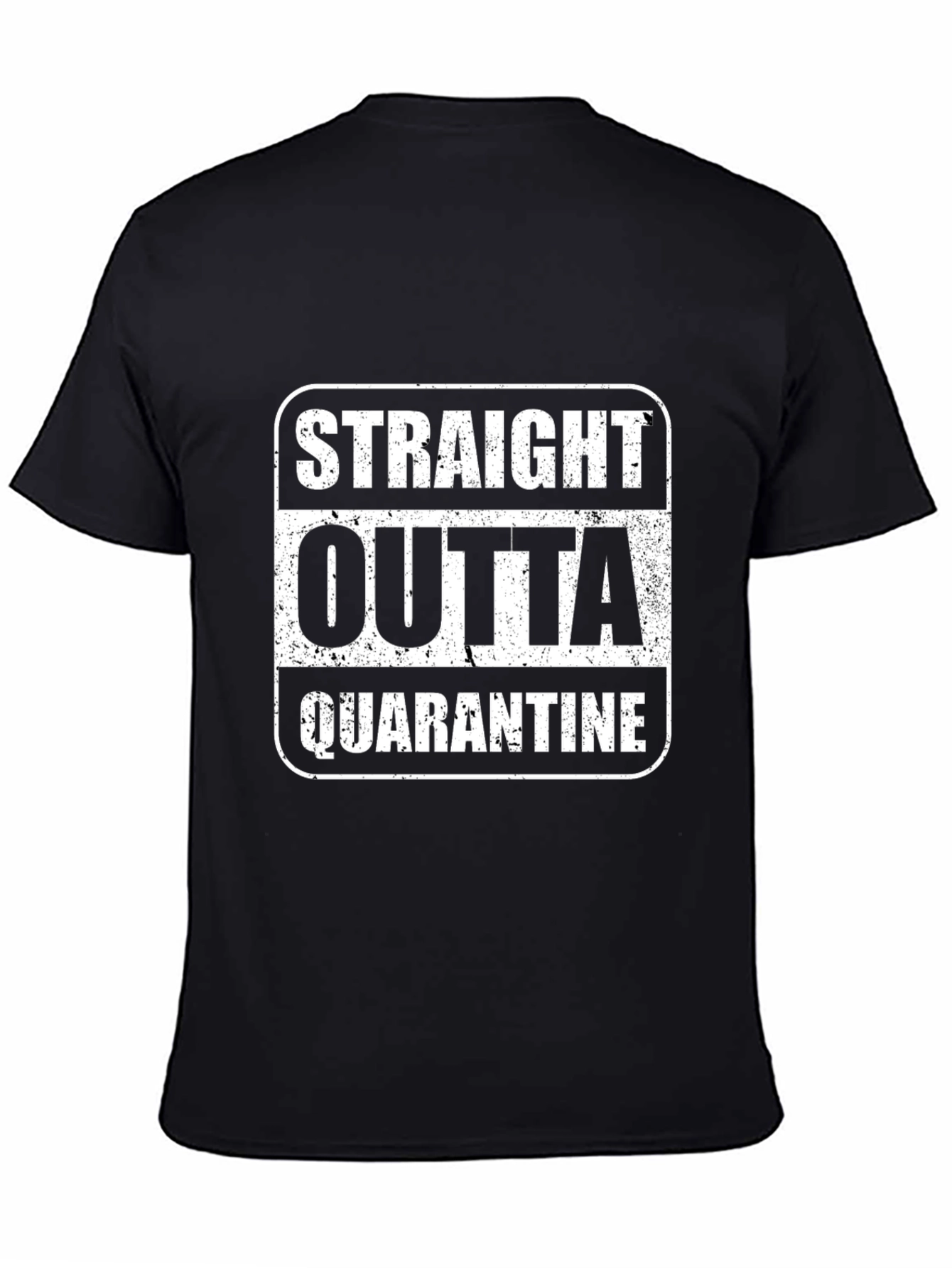 Straight Outta Quarantine T-Shirt Black