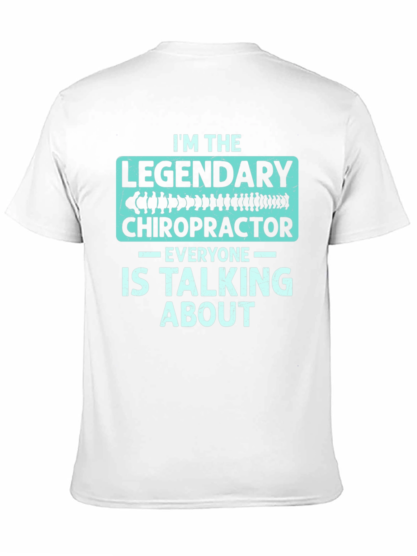 Legendary Chiropractor T-Shirt - Funny Doctor Gift