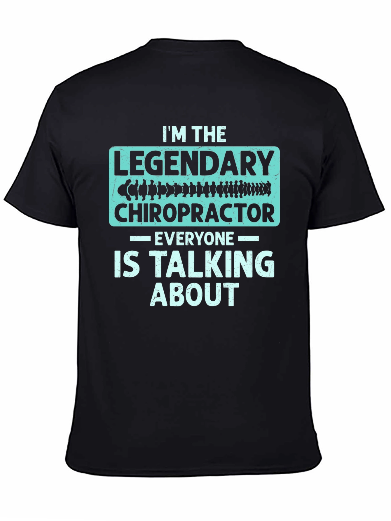Legendary Chiropractor T-Shirt - Funny Doctor Gift