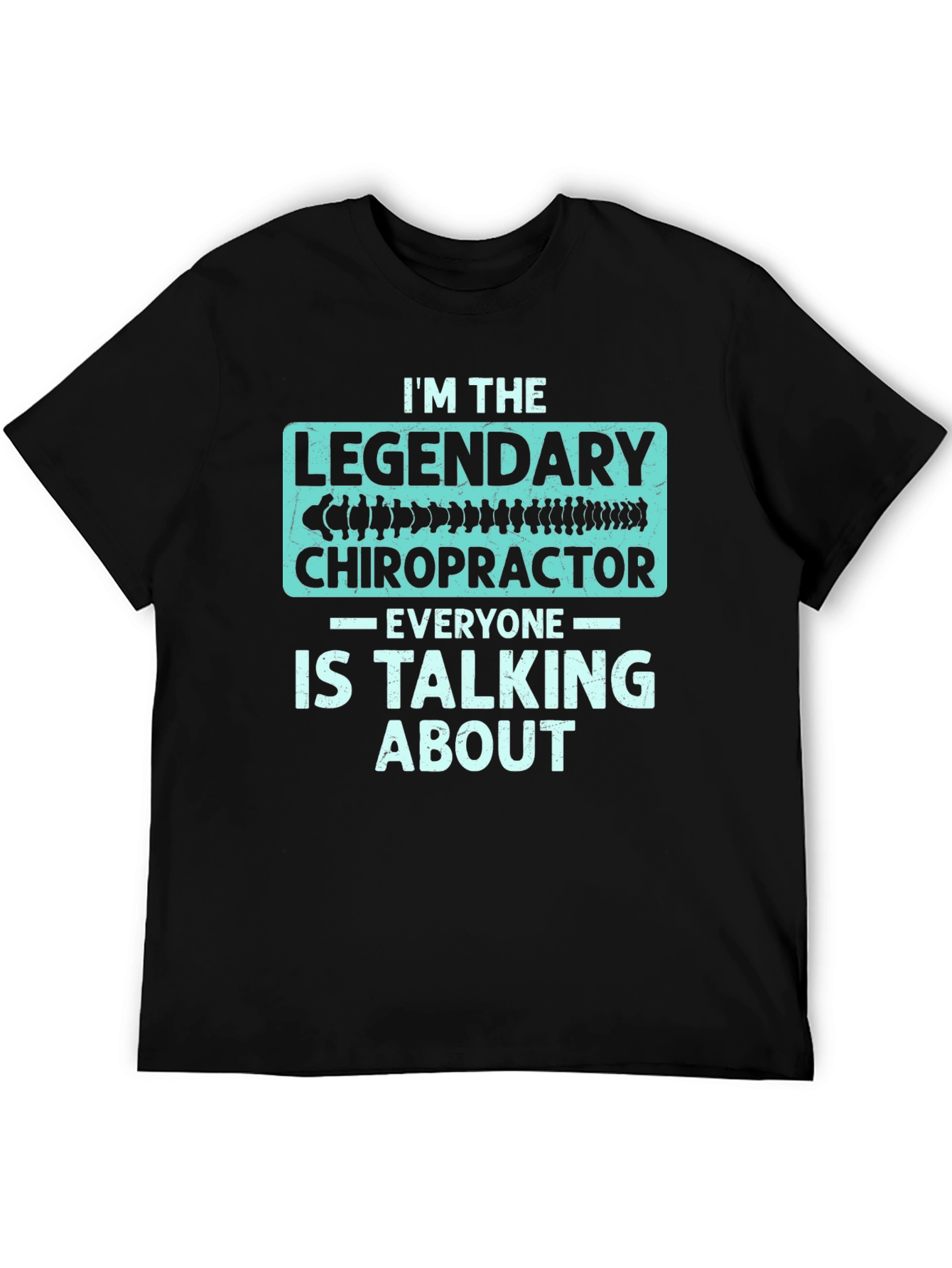Legendary Chiropractor T-Shirt - Funny Doctor Gift