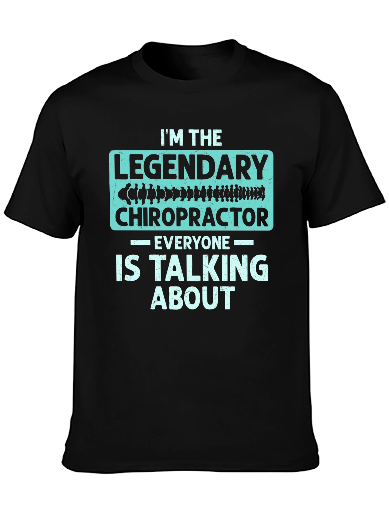 Legendary Chiropractor T-Shirt - Funny Doctor Gift