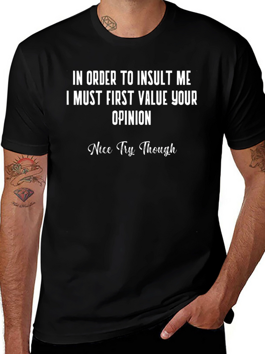 Funny Sarcastic Opinion T-Shirt
