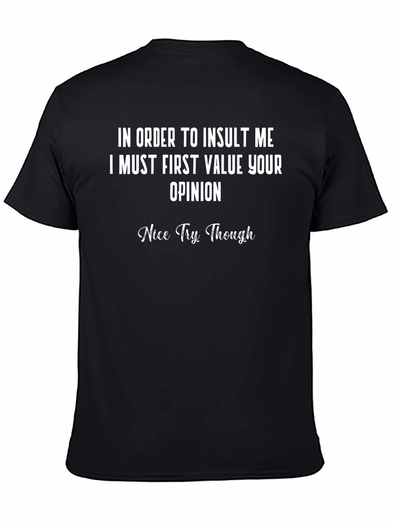 Funny Sarcastic Opinion T-Shirt