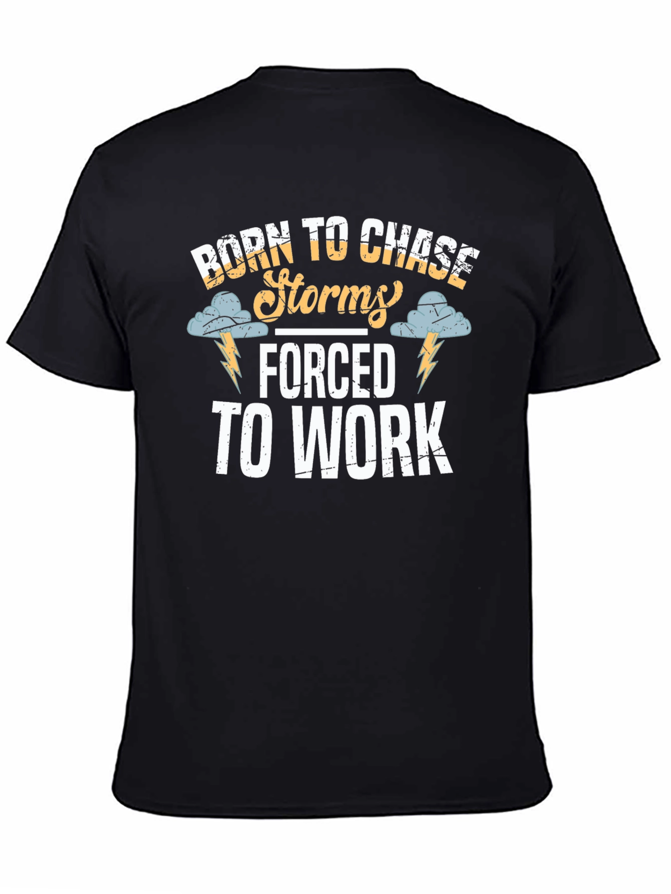 Born to Chase Storms Funny Graphic T-Shirt