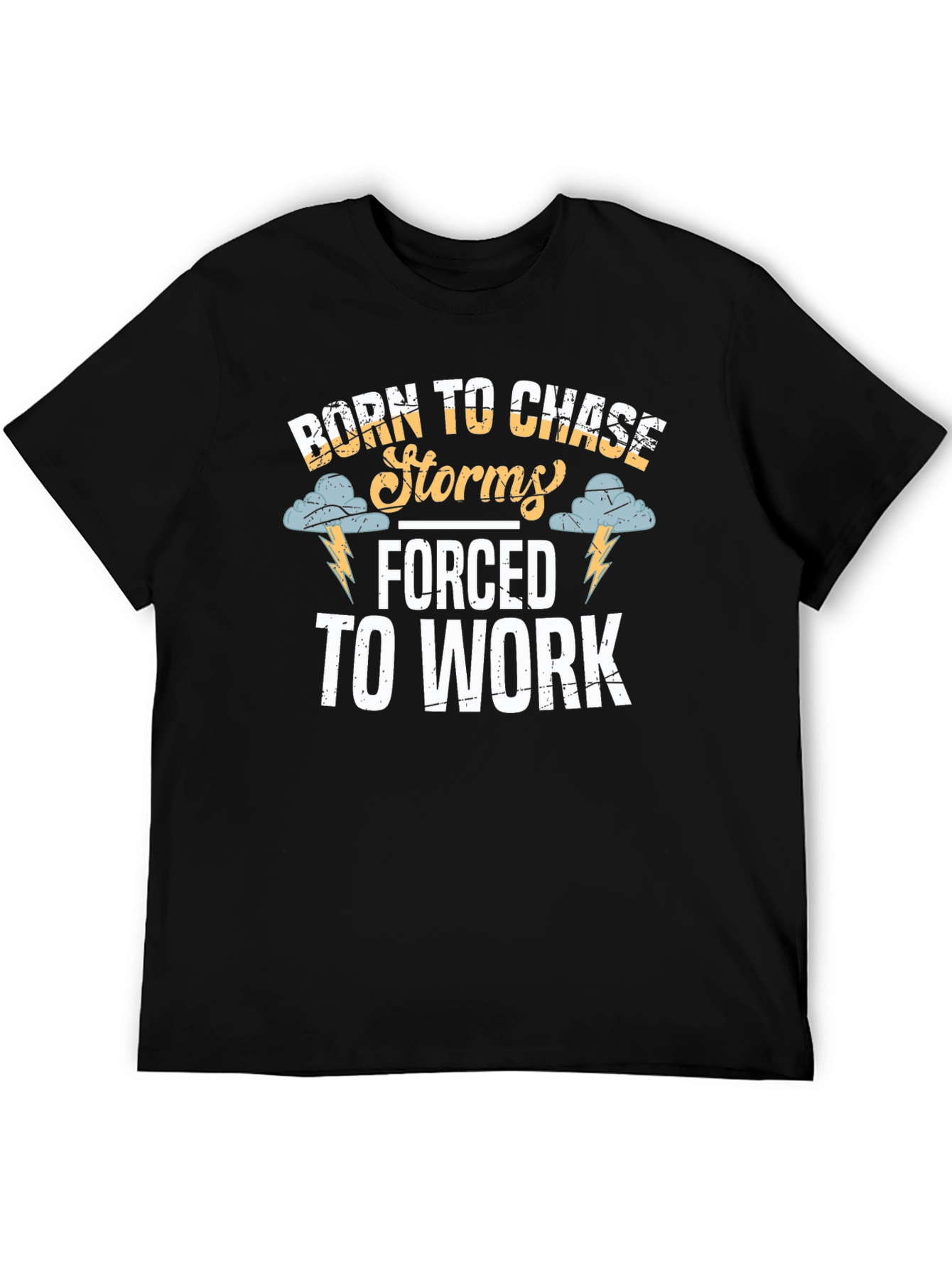 Born to Chase Storms Funny Graphic T-Shirt