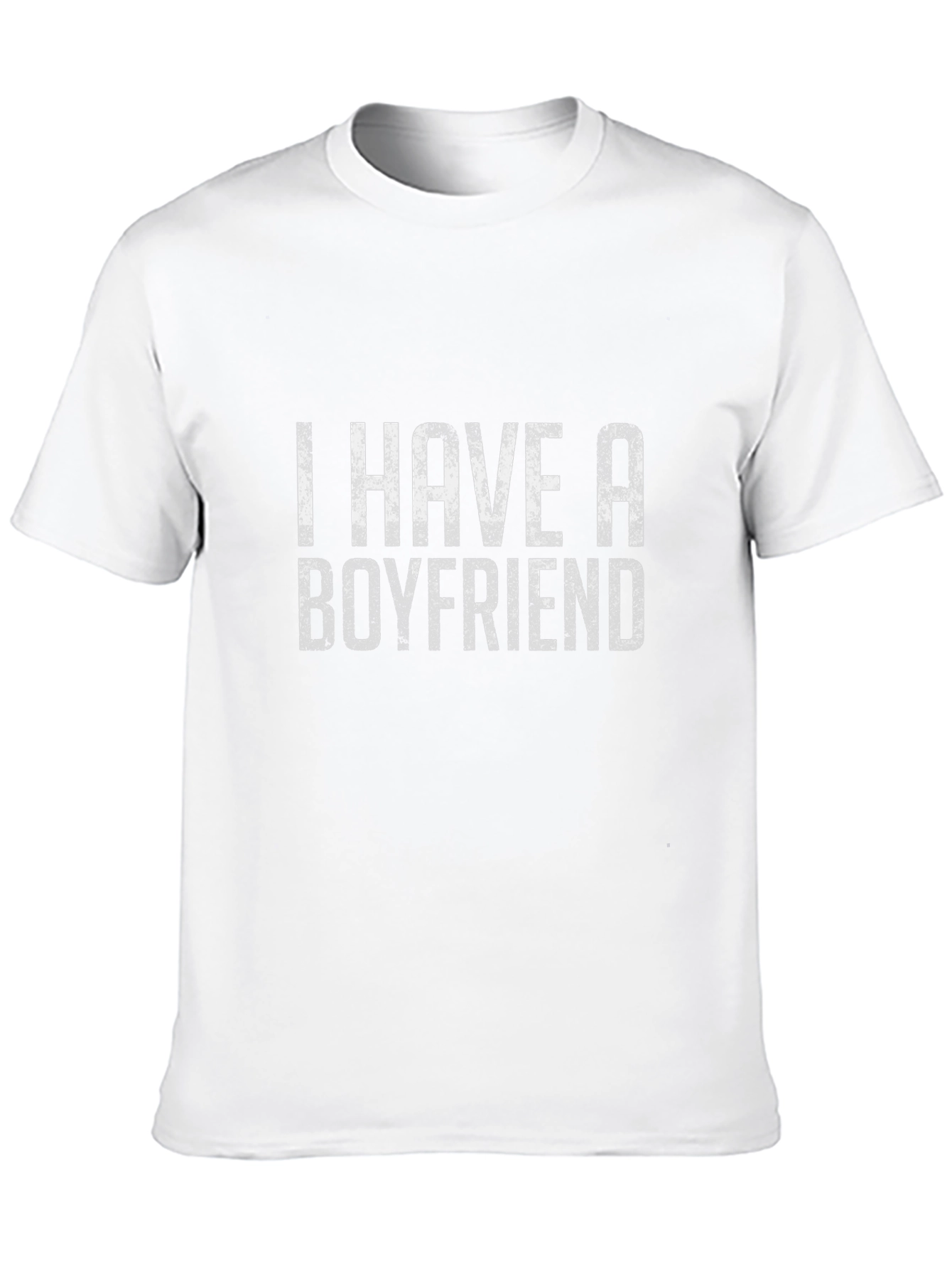 I Have A Boyfriend T-Shirt - Funny Relationship Tee