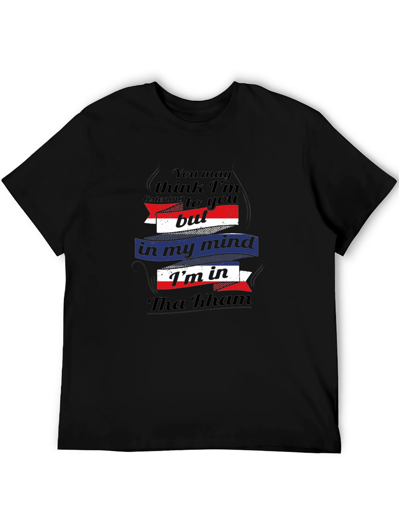Tha Kham Mind T-Shirt - Funny Travel Tee