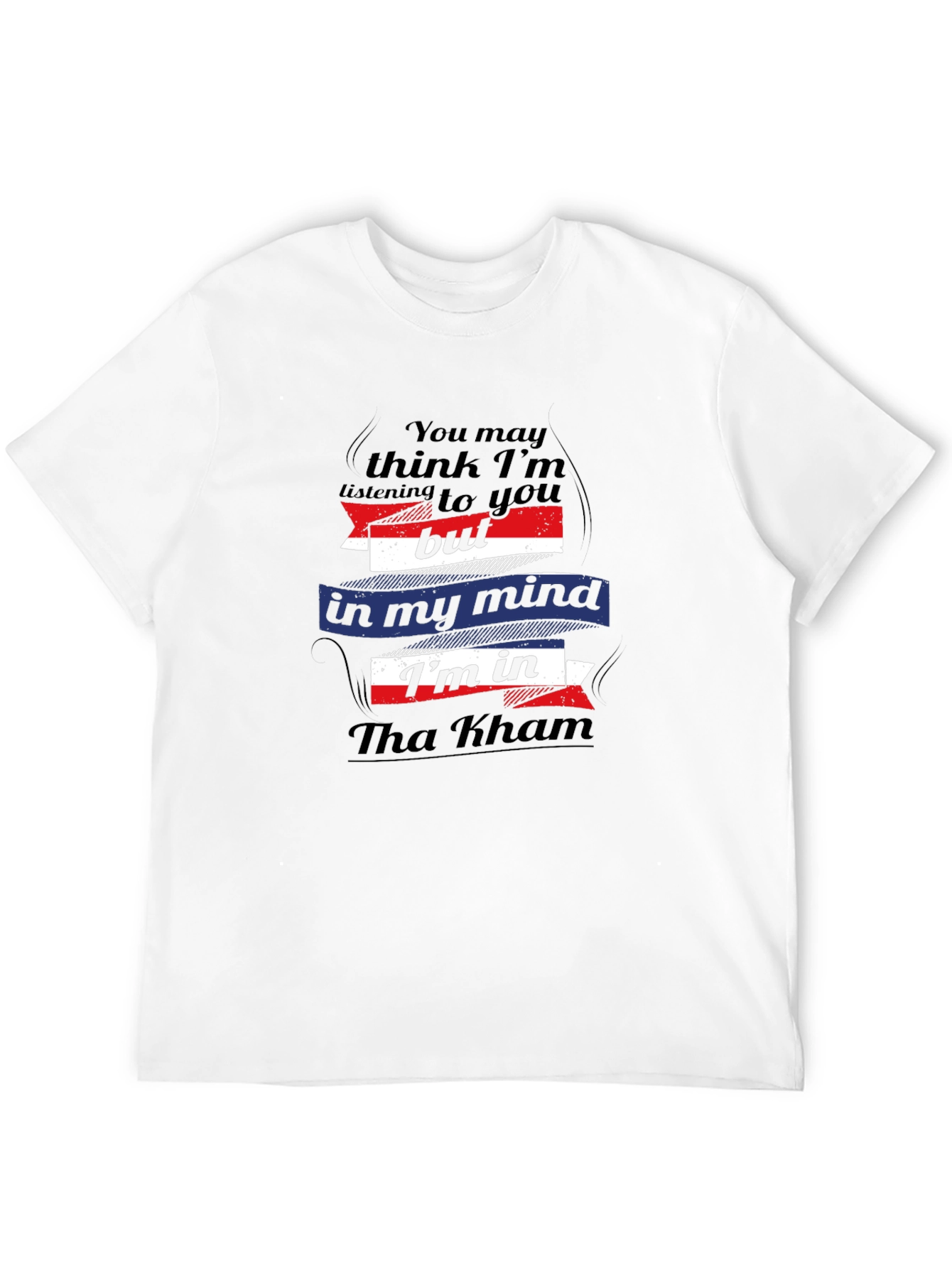 Tha Kham Mind T-Shirt - Funny Travel Tee