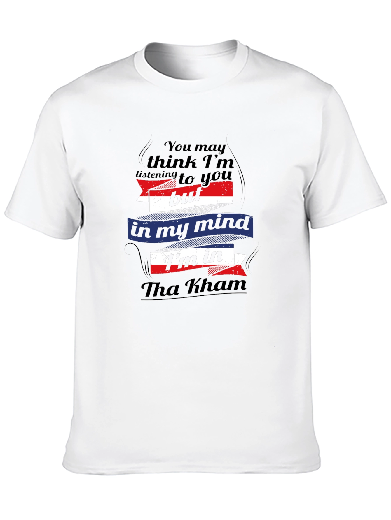 Tha Kham Mind T-Shirt - Funny Travel Tee