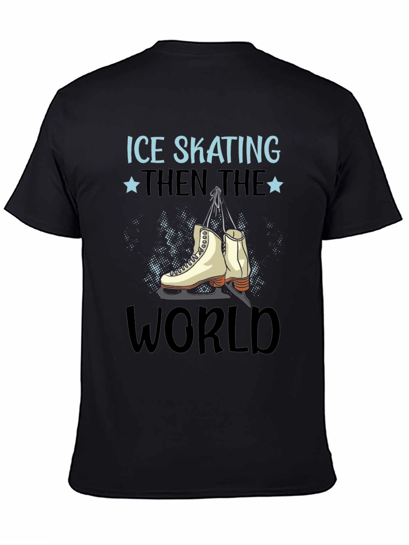 Ice Skating Then the World T-Shirt