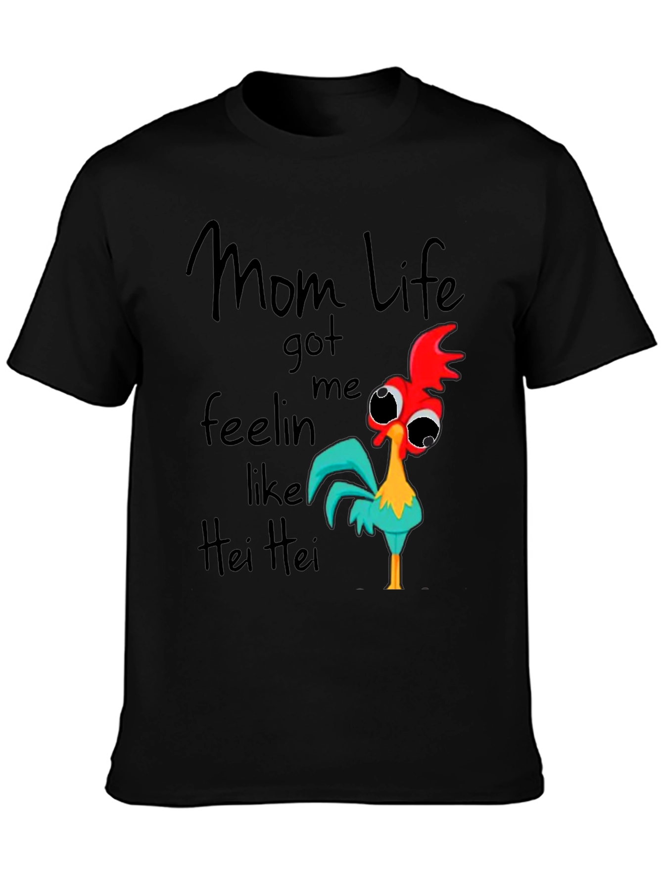 Mom Life Hei Hei T-Shirt