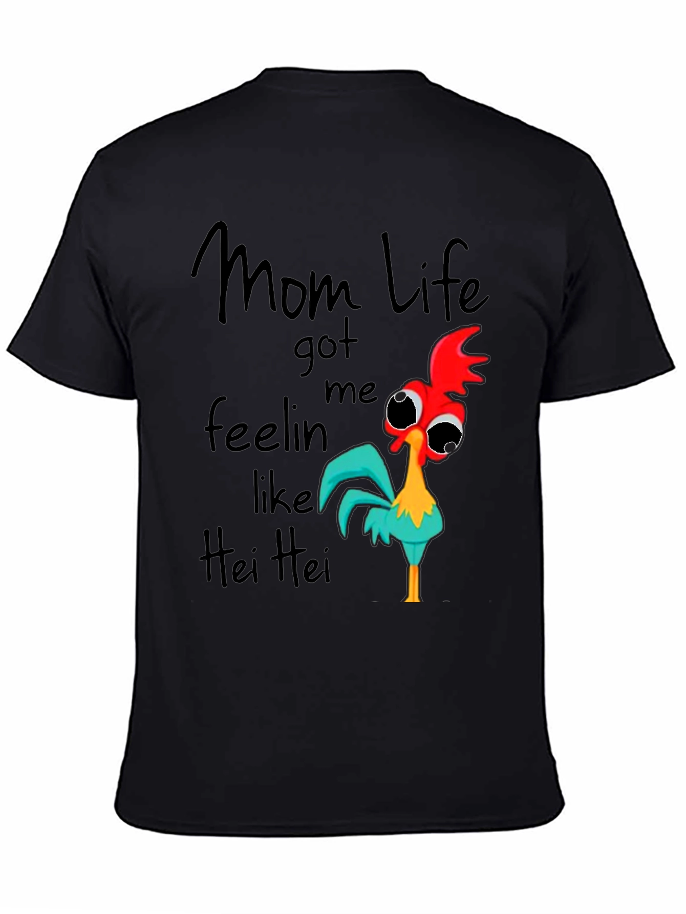 Mom Life Hei Hei T-Shirt