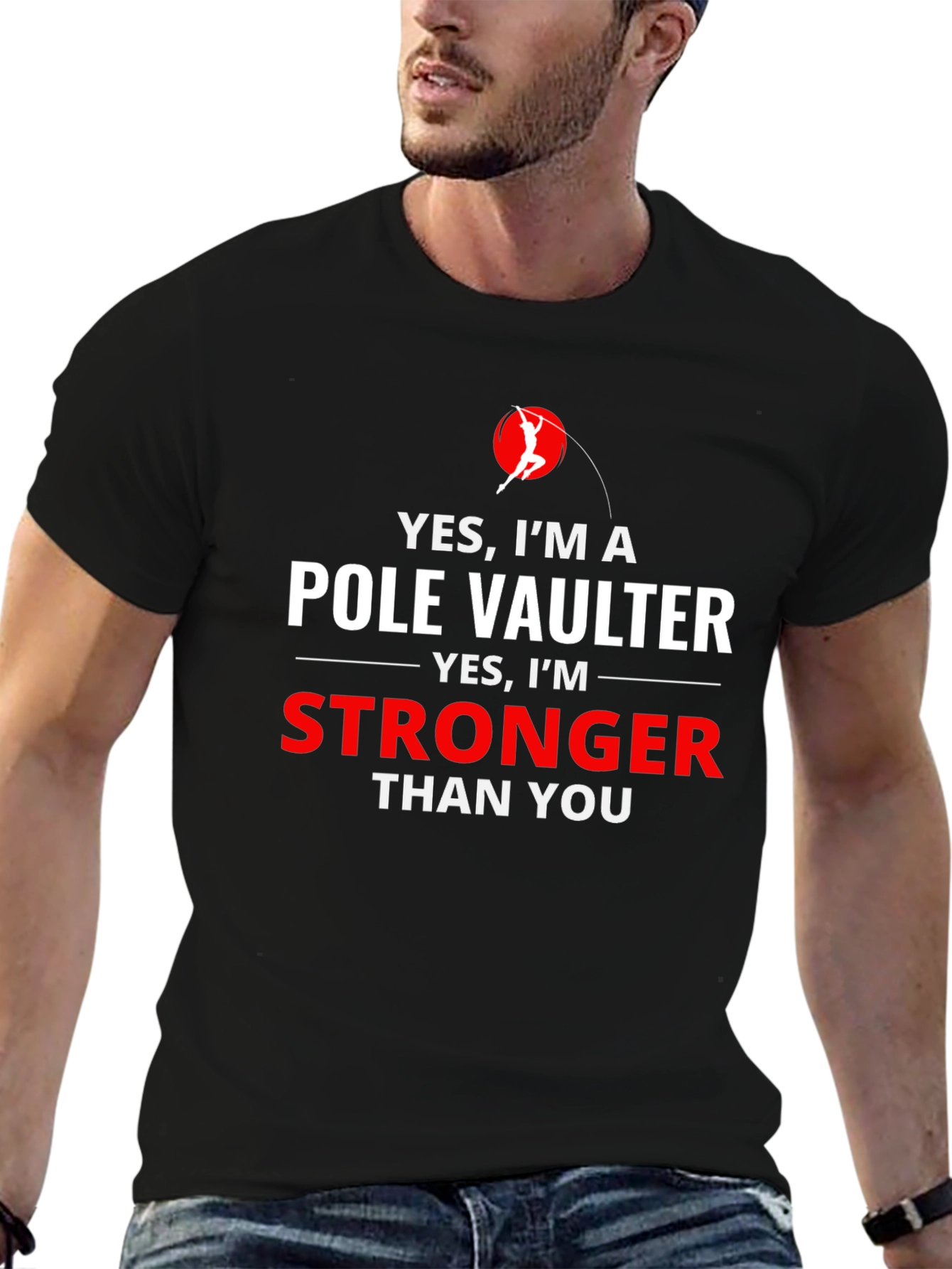 Pole Vaulter Stronger Than You Graphic T-Shirt