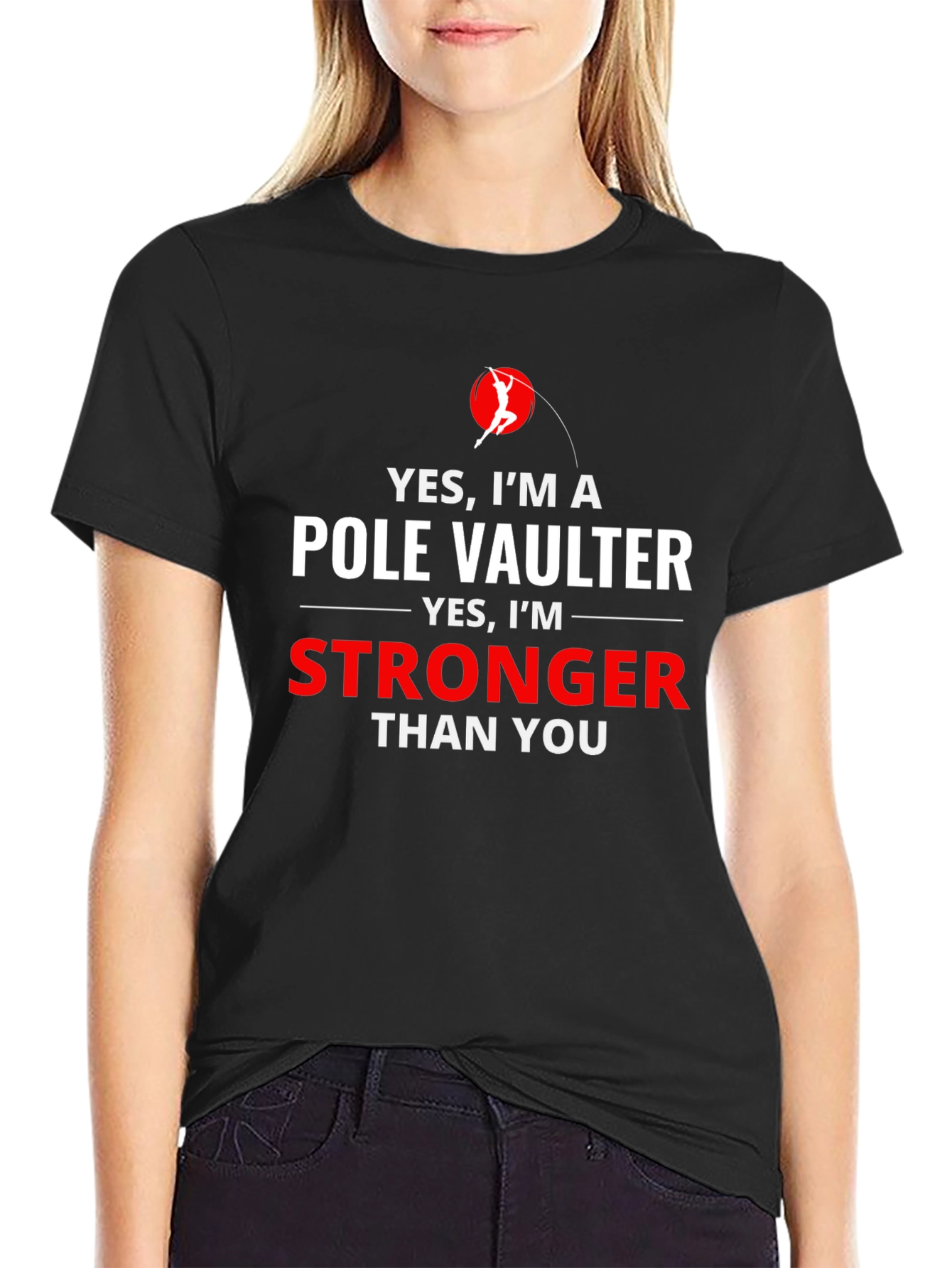 Pole Vaulter Stronger Than You Graphic T-Shirt