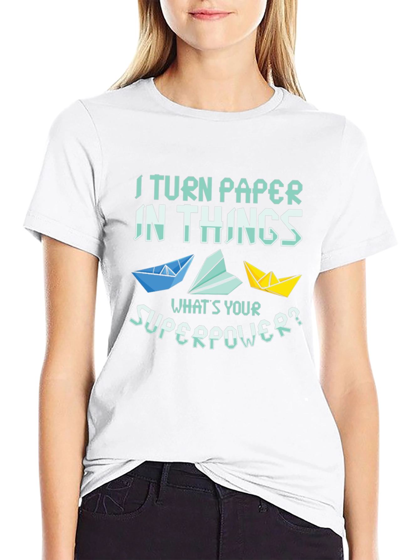 I Turn Paper Into Things T-Shirt