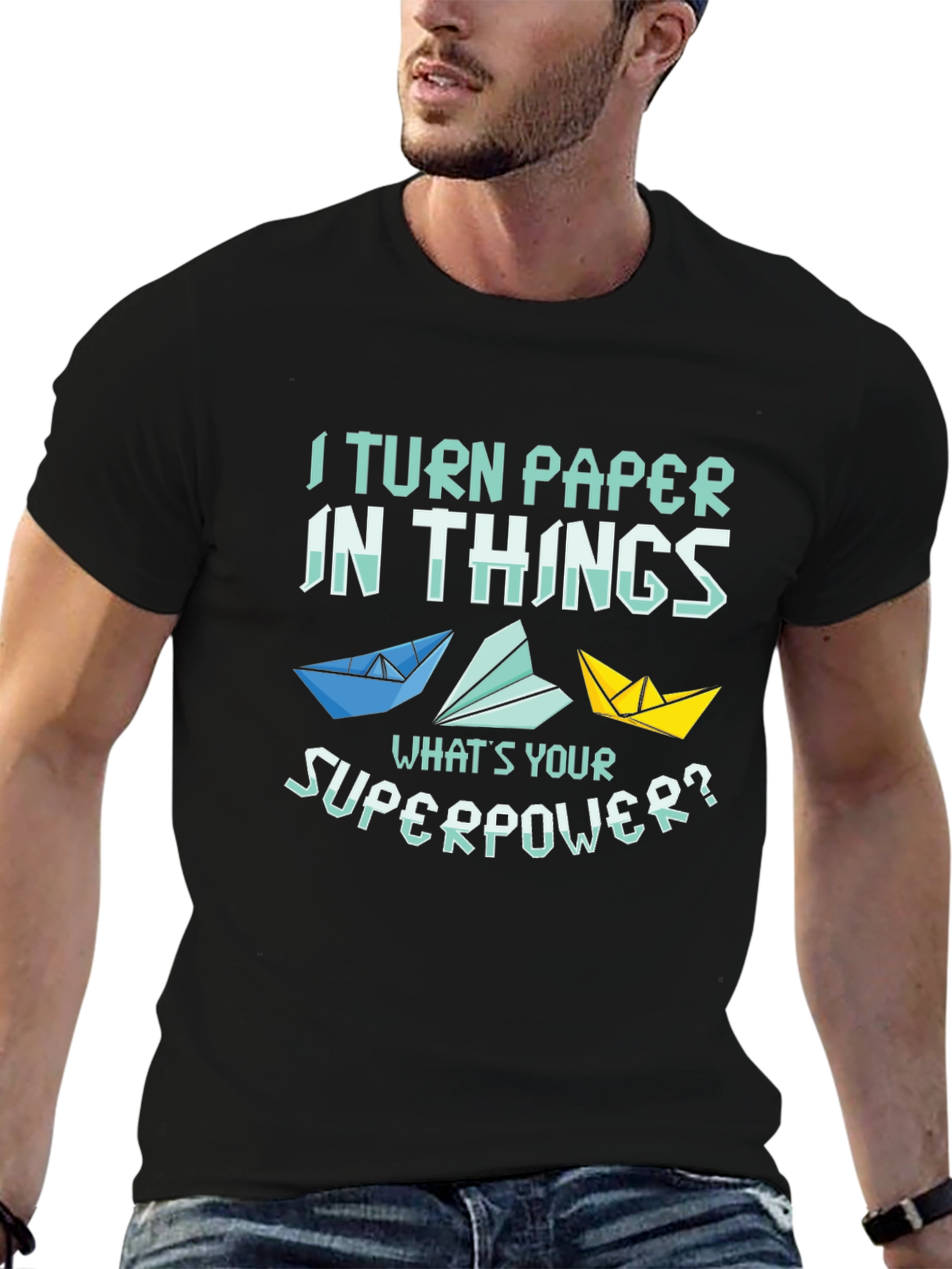 I Turn Paper Into Things T-Shirt