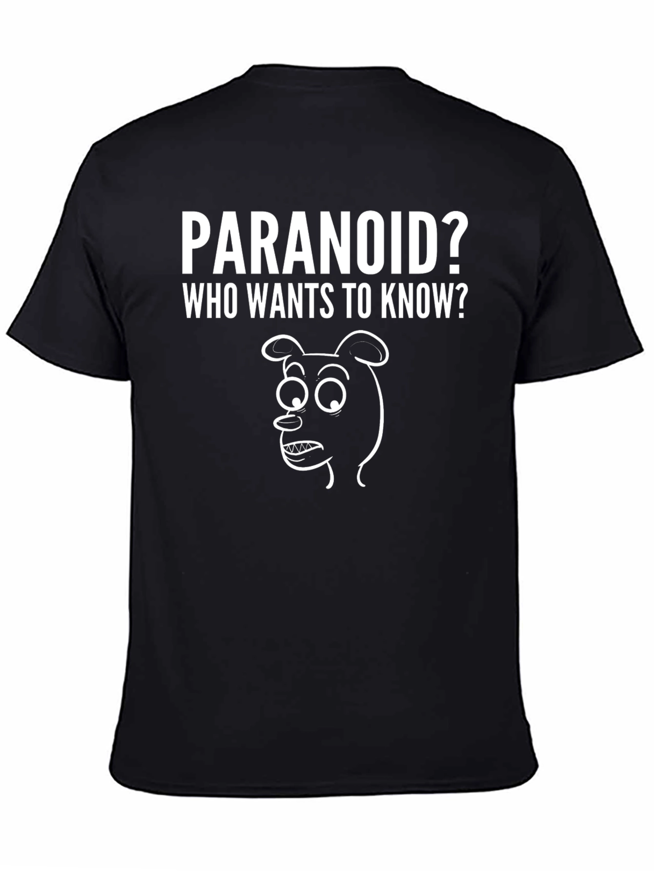Paranoid? Graphic T-Shirt - Funny Cartoon Bear Tee