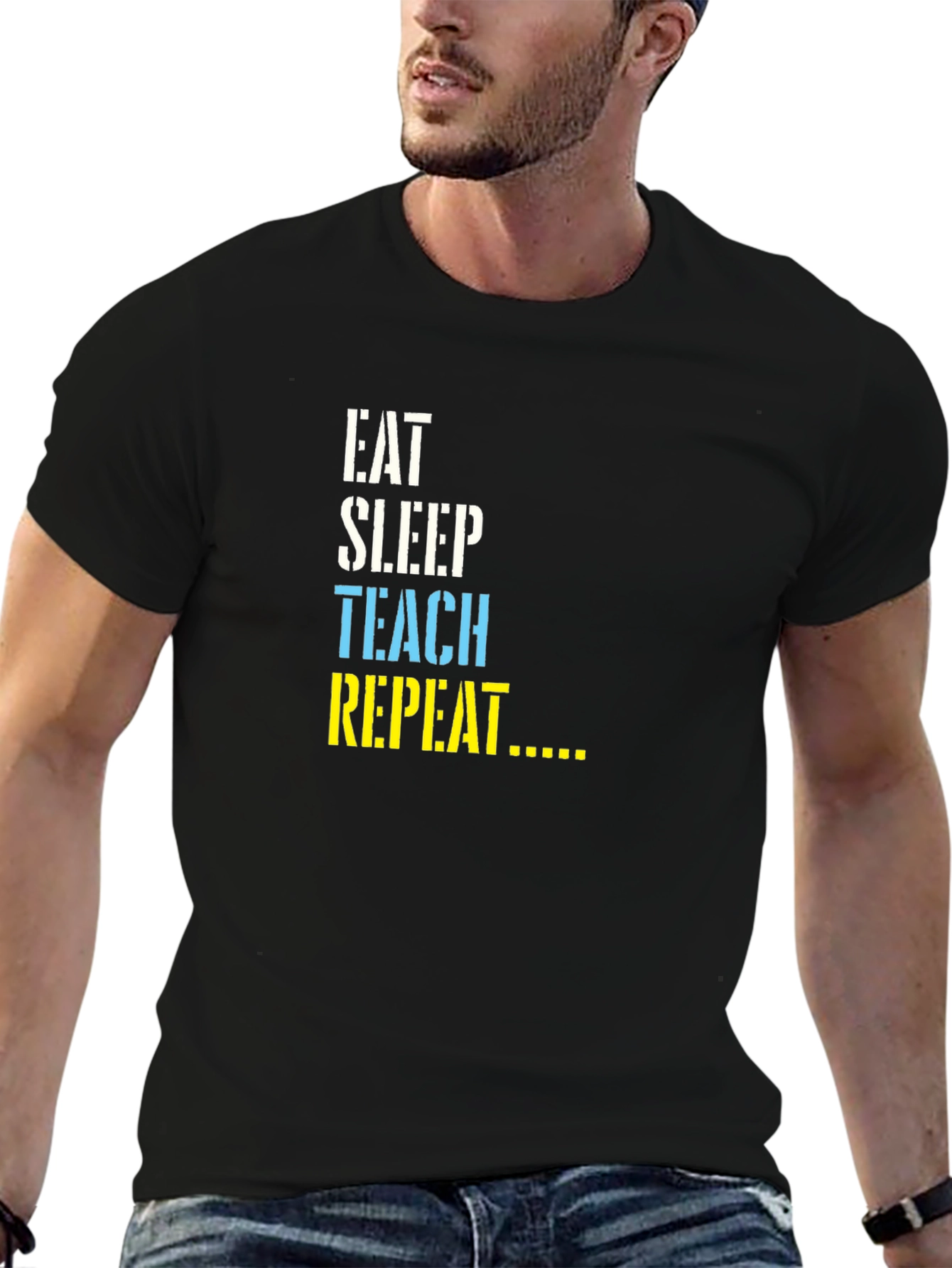 Eat Sleep Teach Repeat T-Shirt - Teacher Life