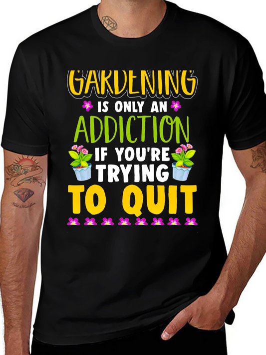 Gardening Addiction T-Shirt