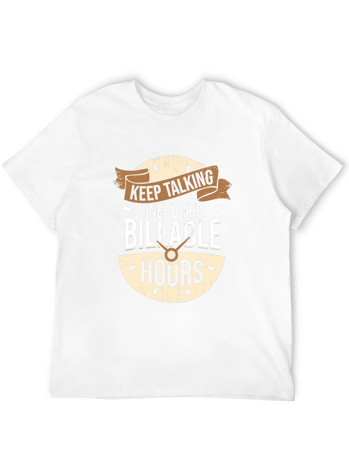 Keep Talking Billable Hours Funny T-Shirt