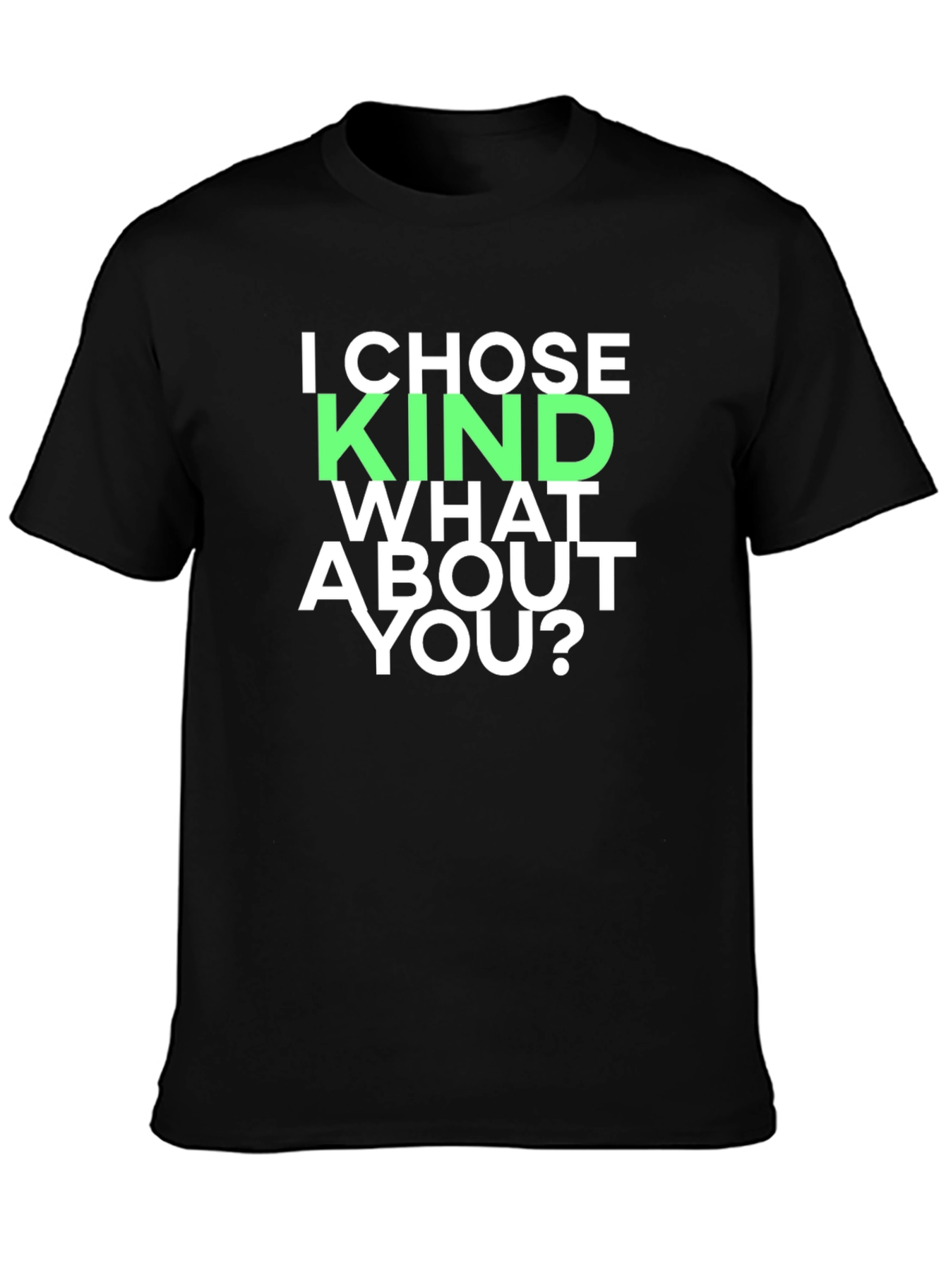I Chose Kind T-Shirt - Bold Graphic Tee