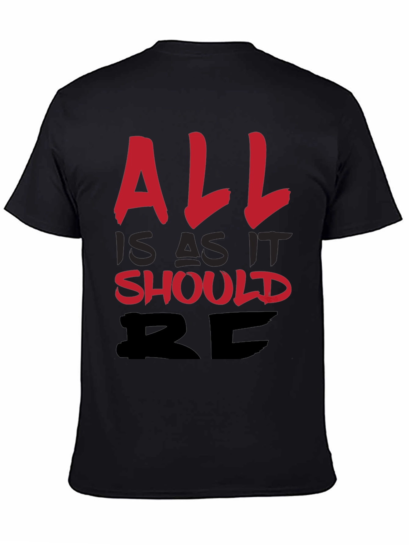All Is As It Should Be Graphic T-Shirt