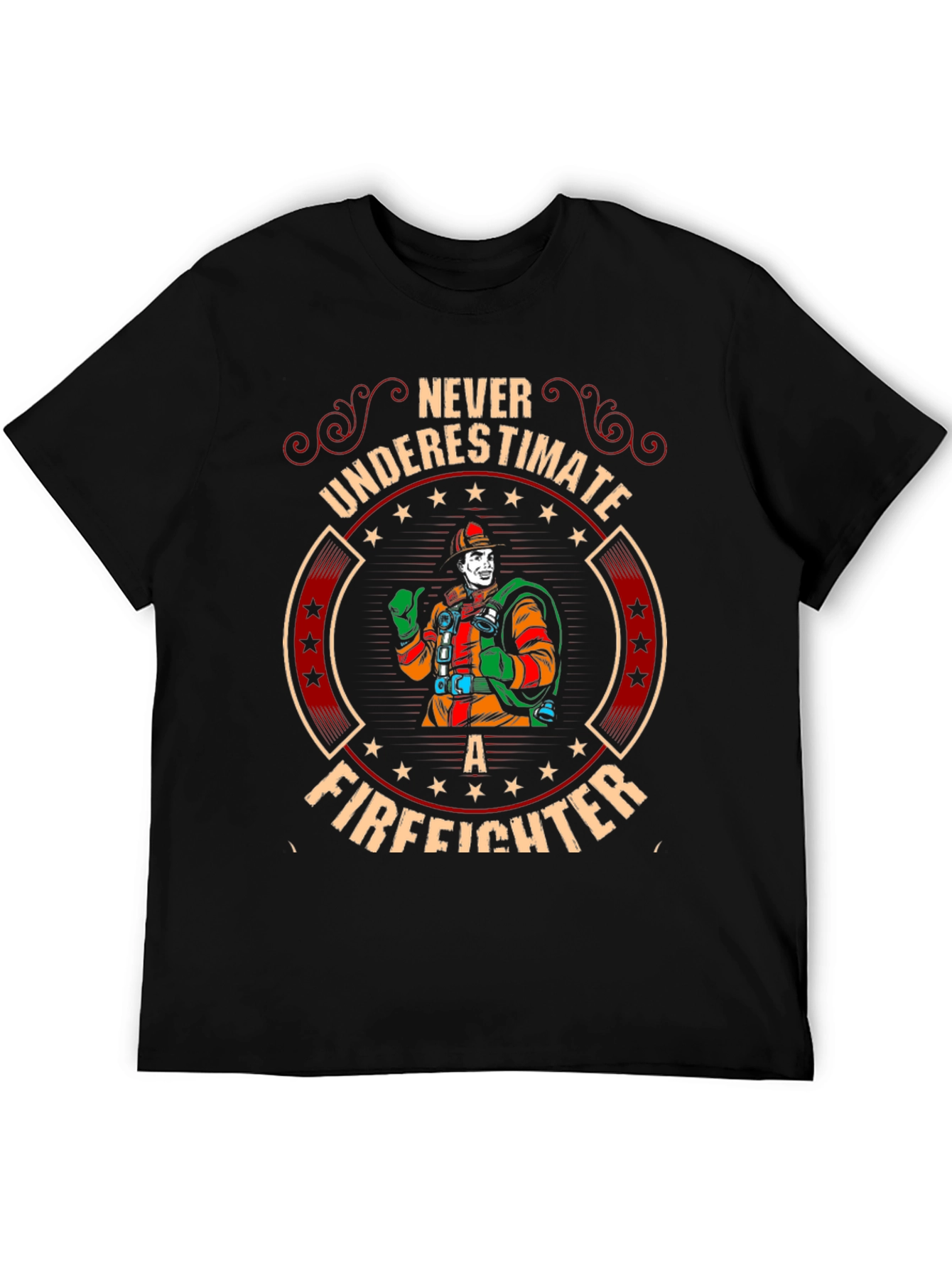 Never Underestimate a Firefighter Graphic T-Shirt